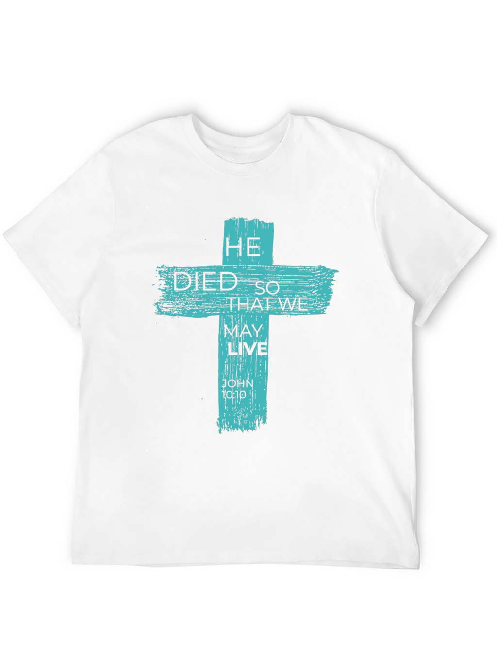 He Died So That We May Live Graphic Tee