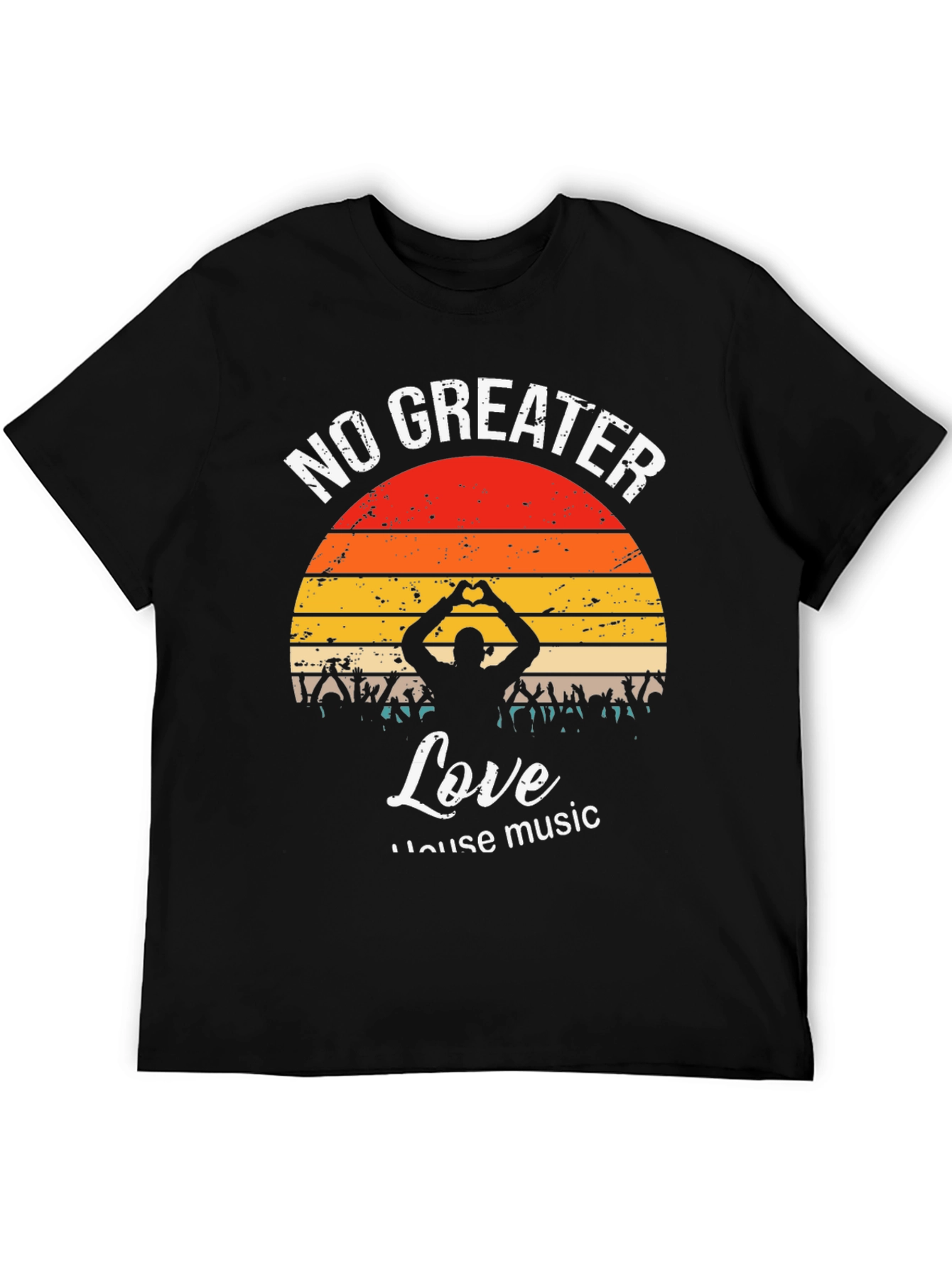 No Greater Love House Music Graphic T-Shirt