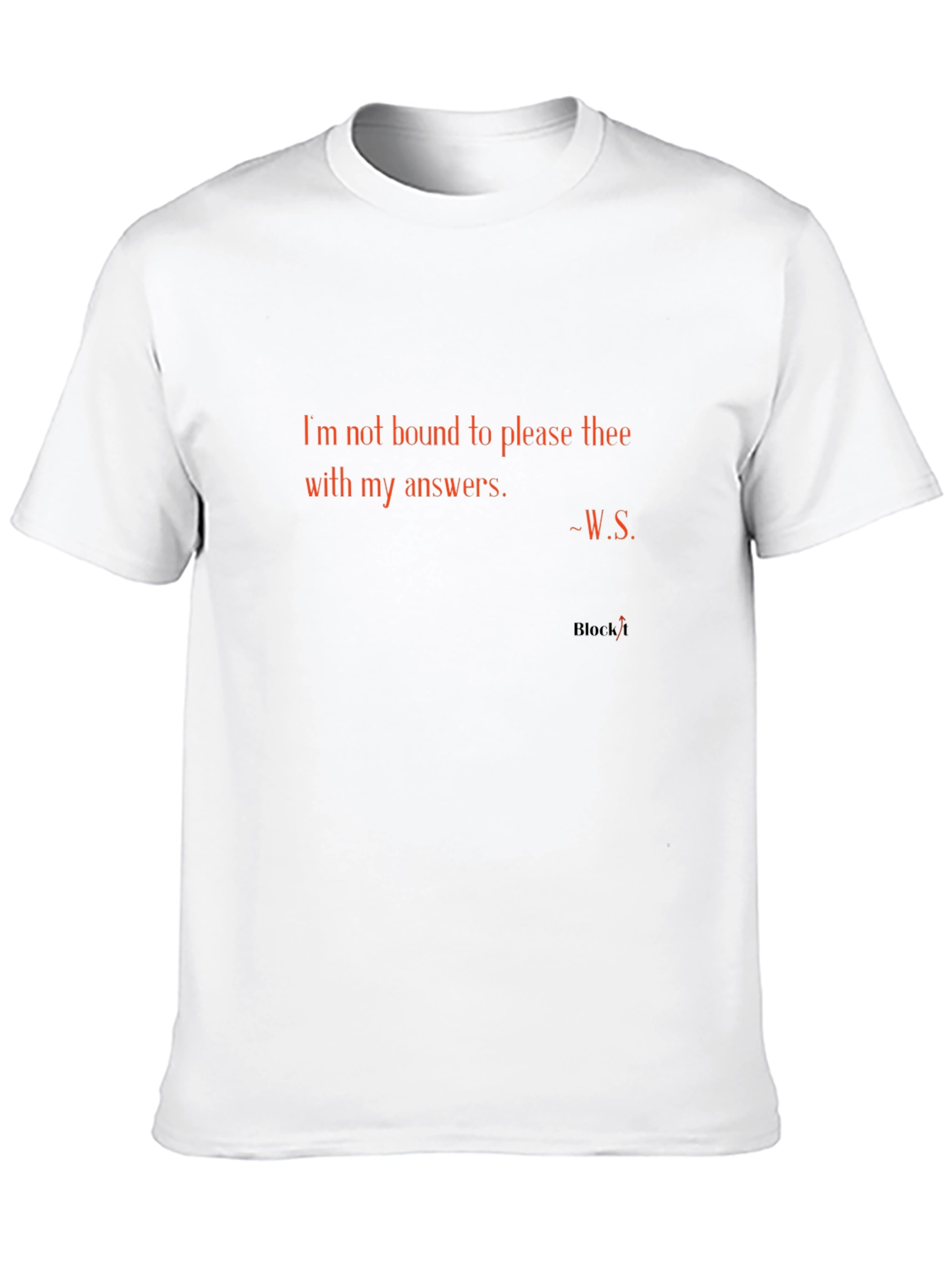 Shakespeare Quote Tee - Im Not Bound