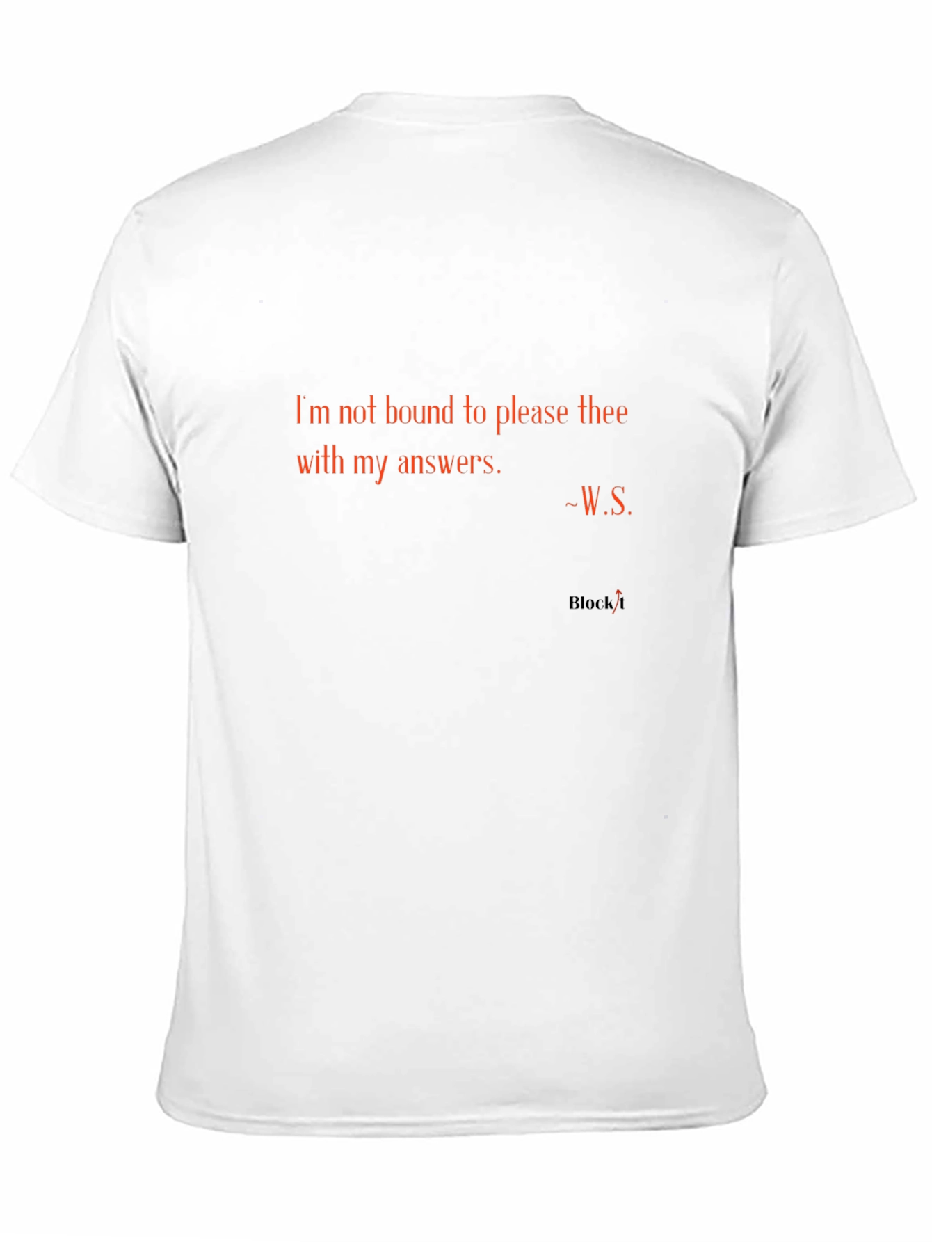 Shakespeare Quote Tee - Im Not Bound