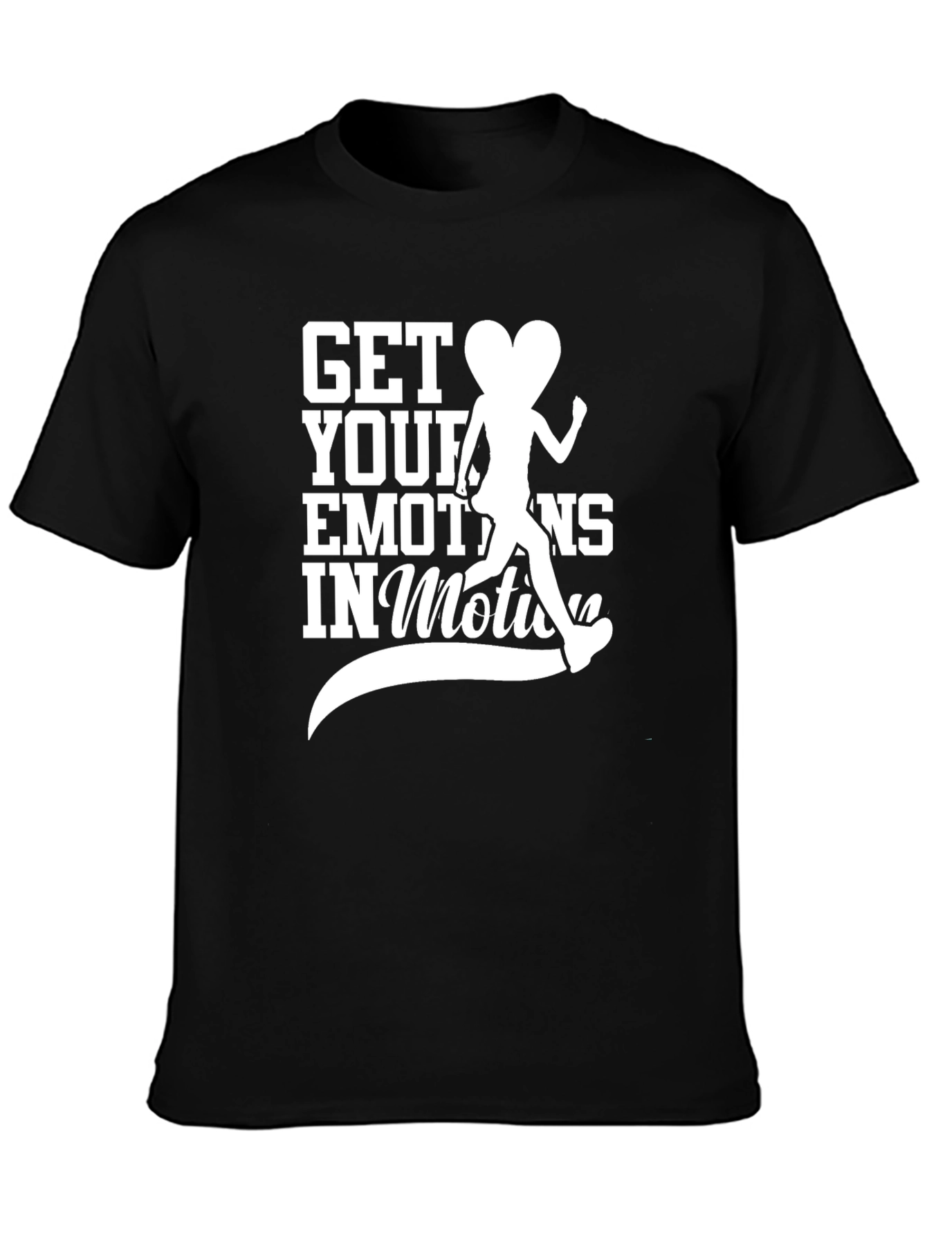 Get Your Emotions In Motion Black T-Shirt