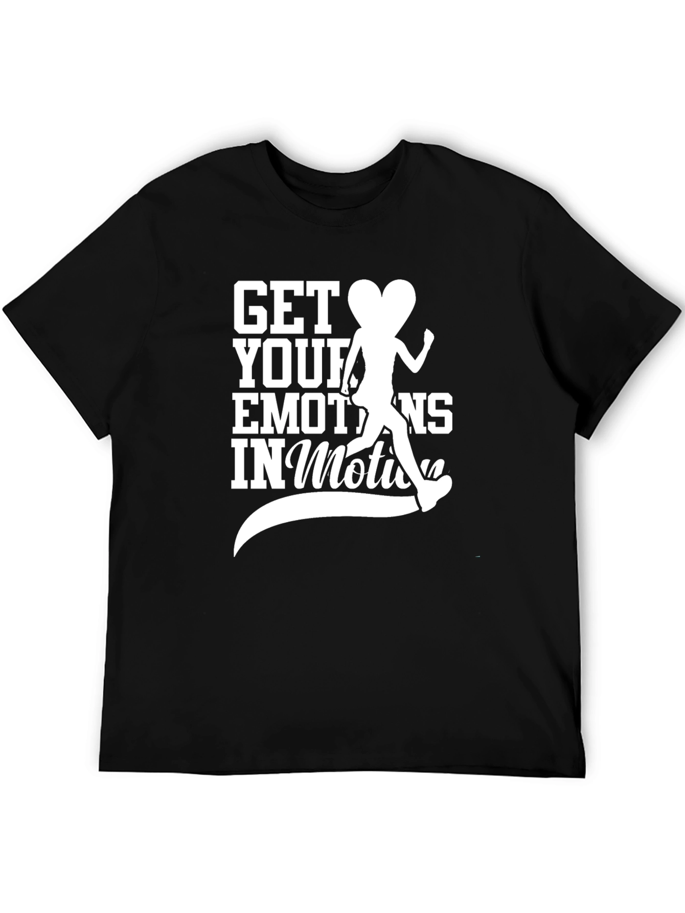 Get Your Emotions In Motion Black T-Shirt