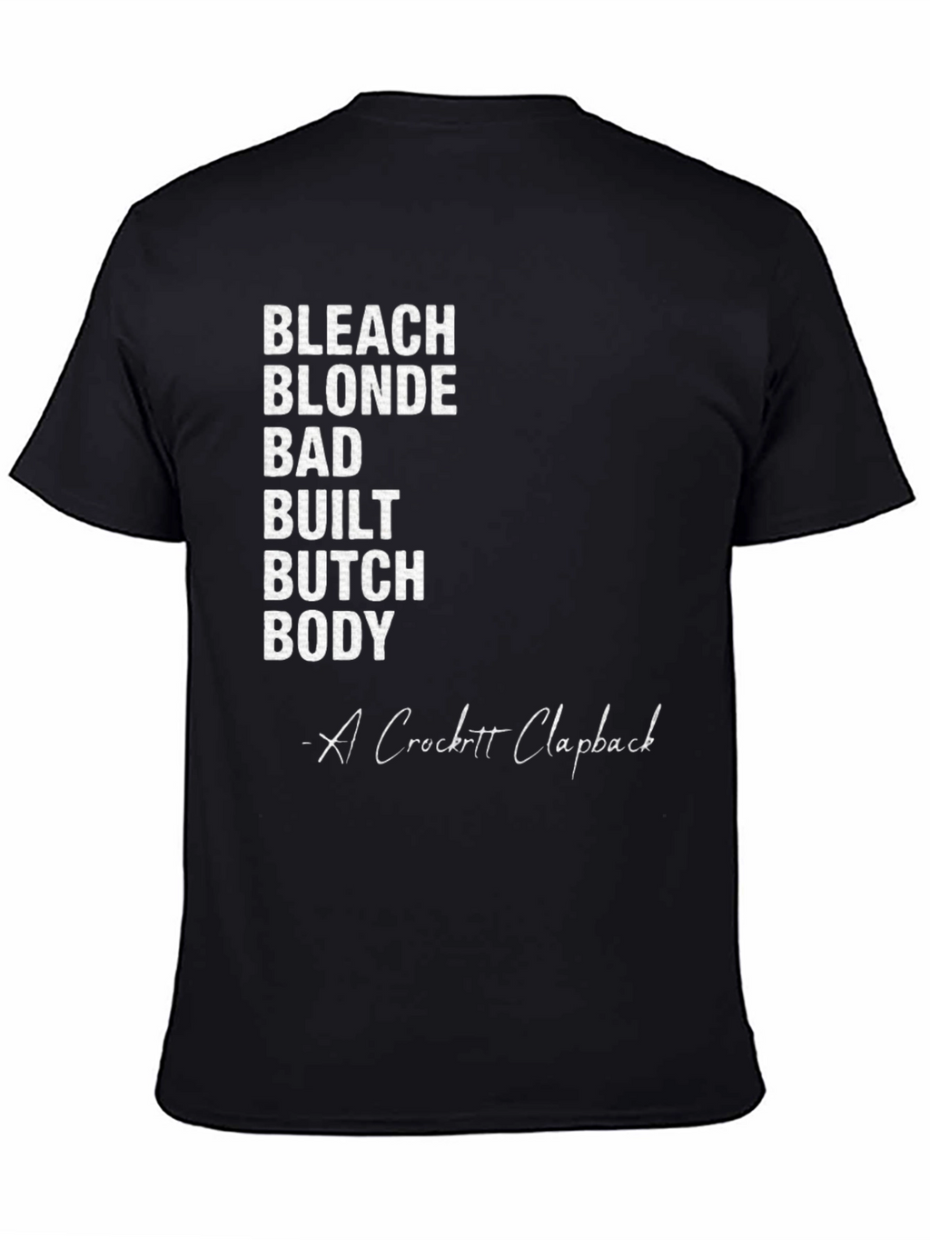 Bleach Blonde Bad Built Butch Body T-Shirt