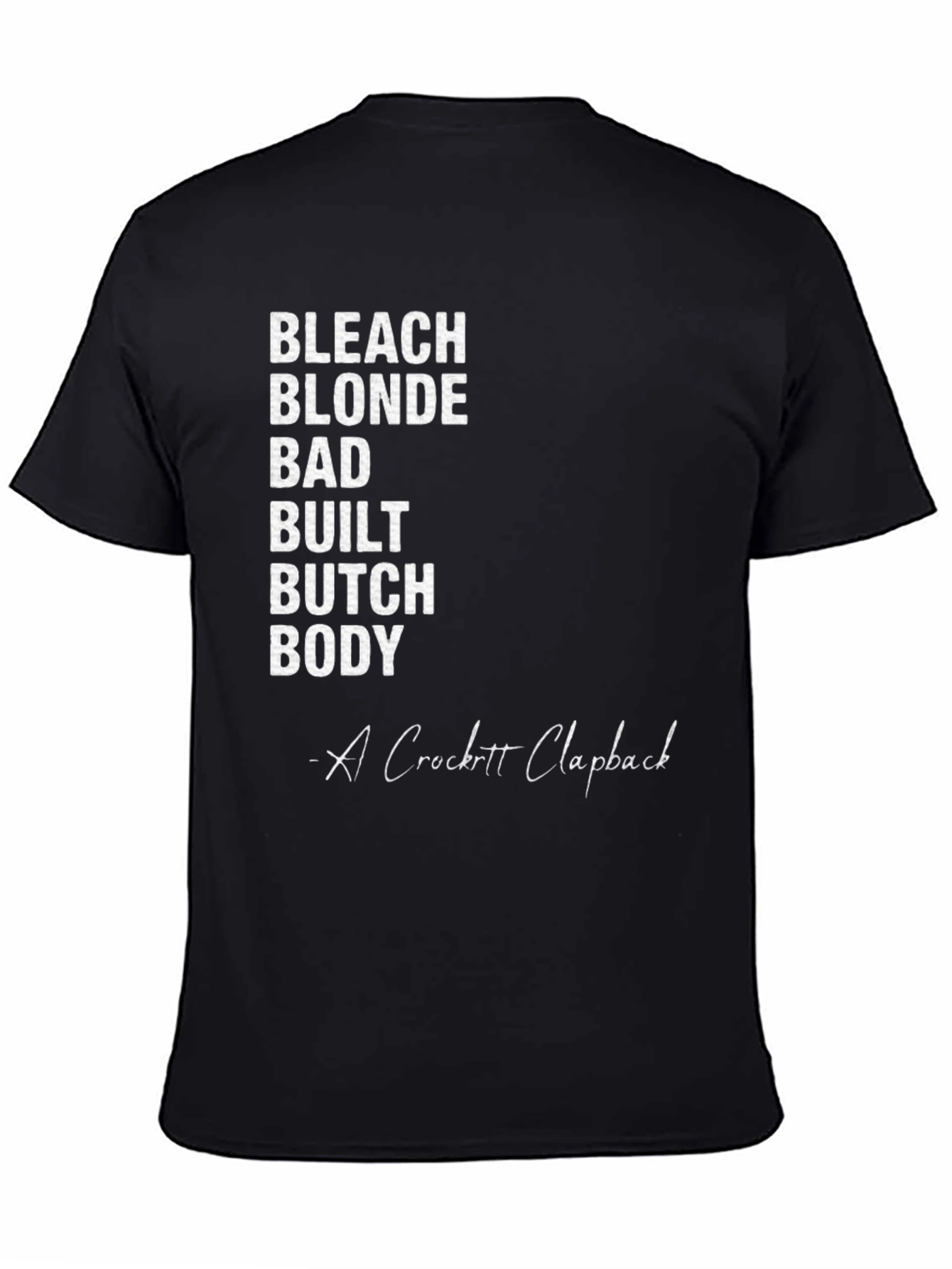 Bleach Blonde Bad Built Butch Body T-Shirt
