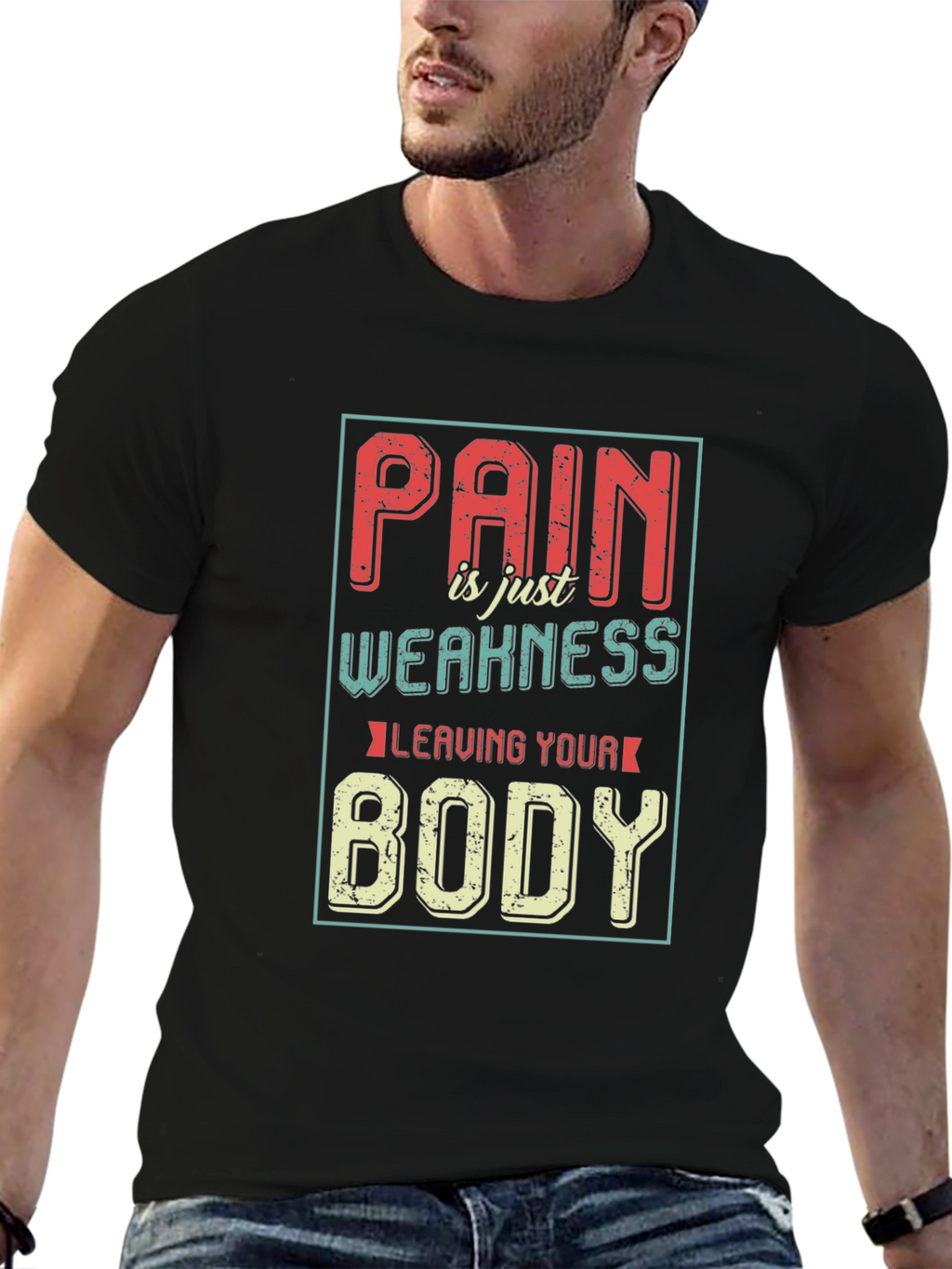 Pain is Weakness Leaving Your Body Graphic T-Shirt