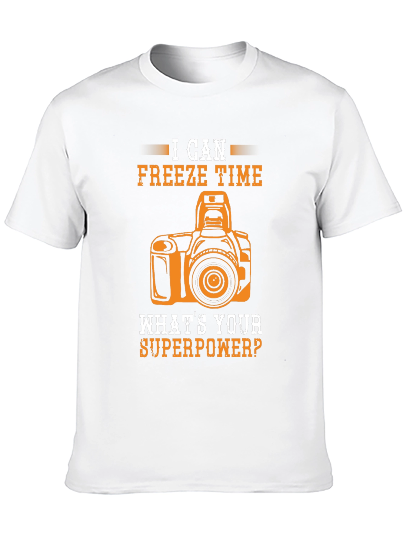 I Can Freeze Time - Photographer T-Shirt