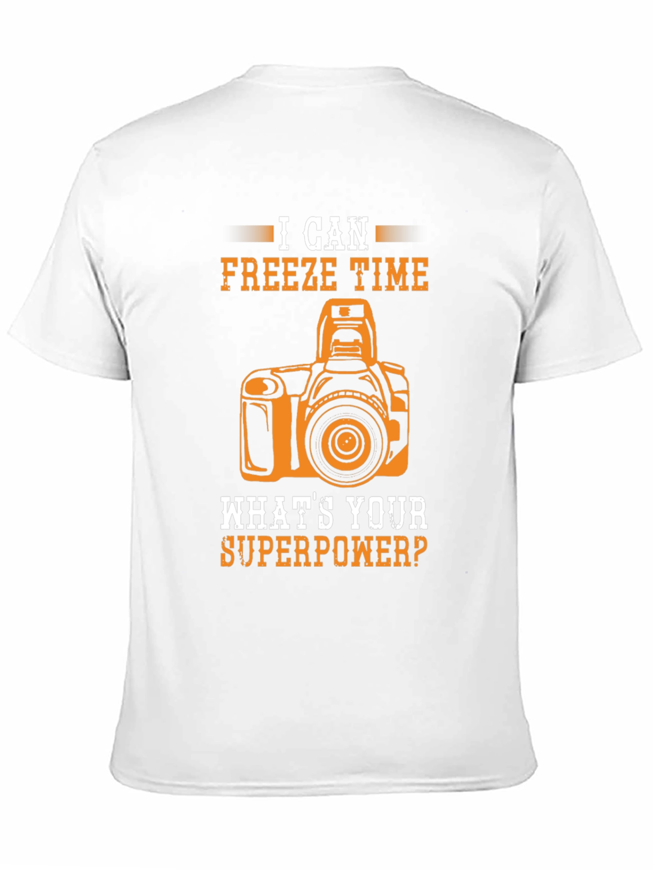 I Can Freeze Time - Photographer T-Shirt