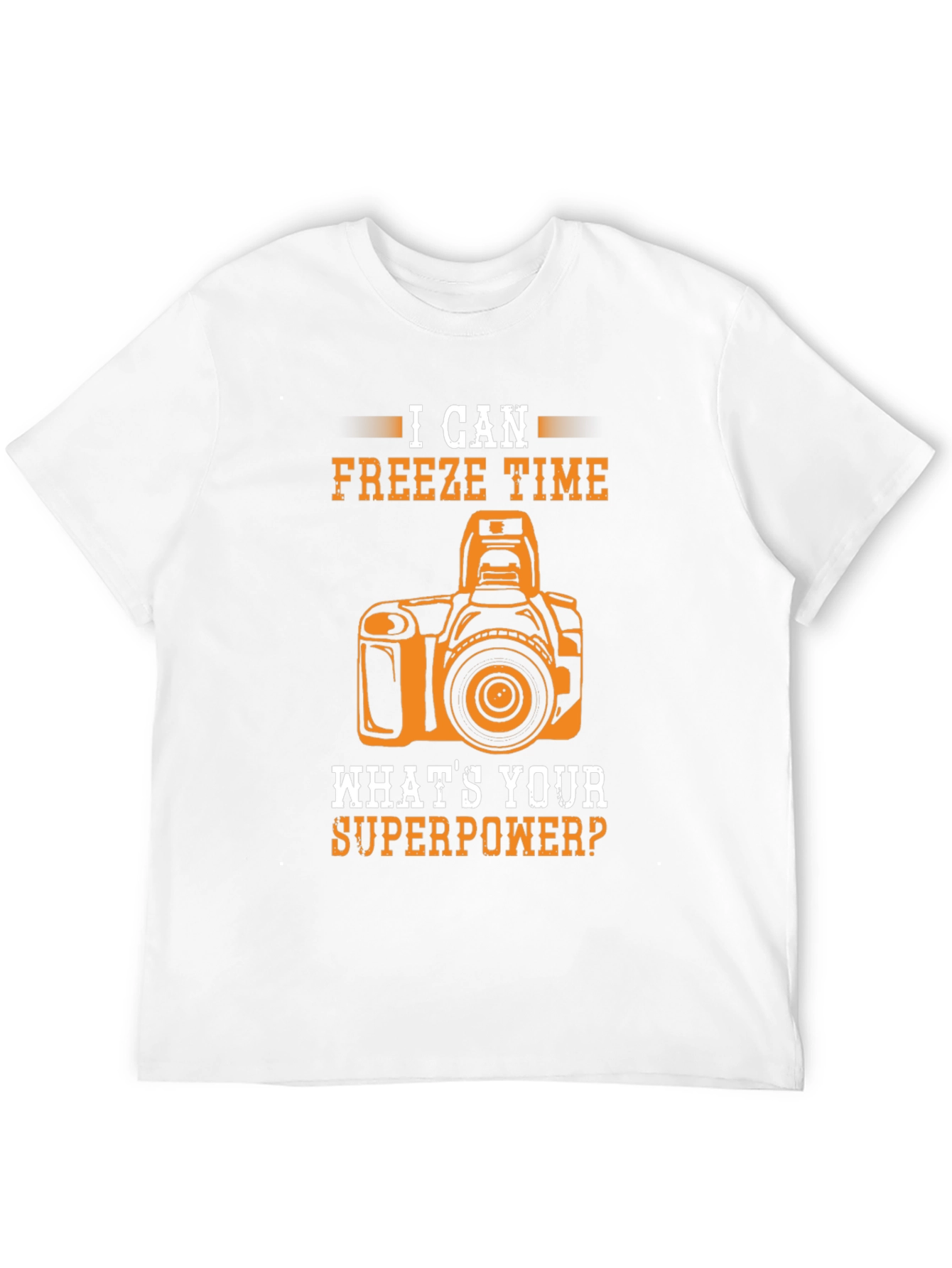 I Can Freeze Time - Photographer T-Shirt