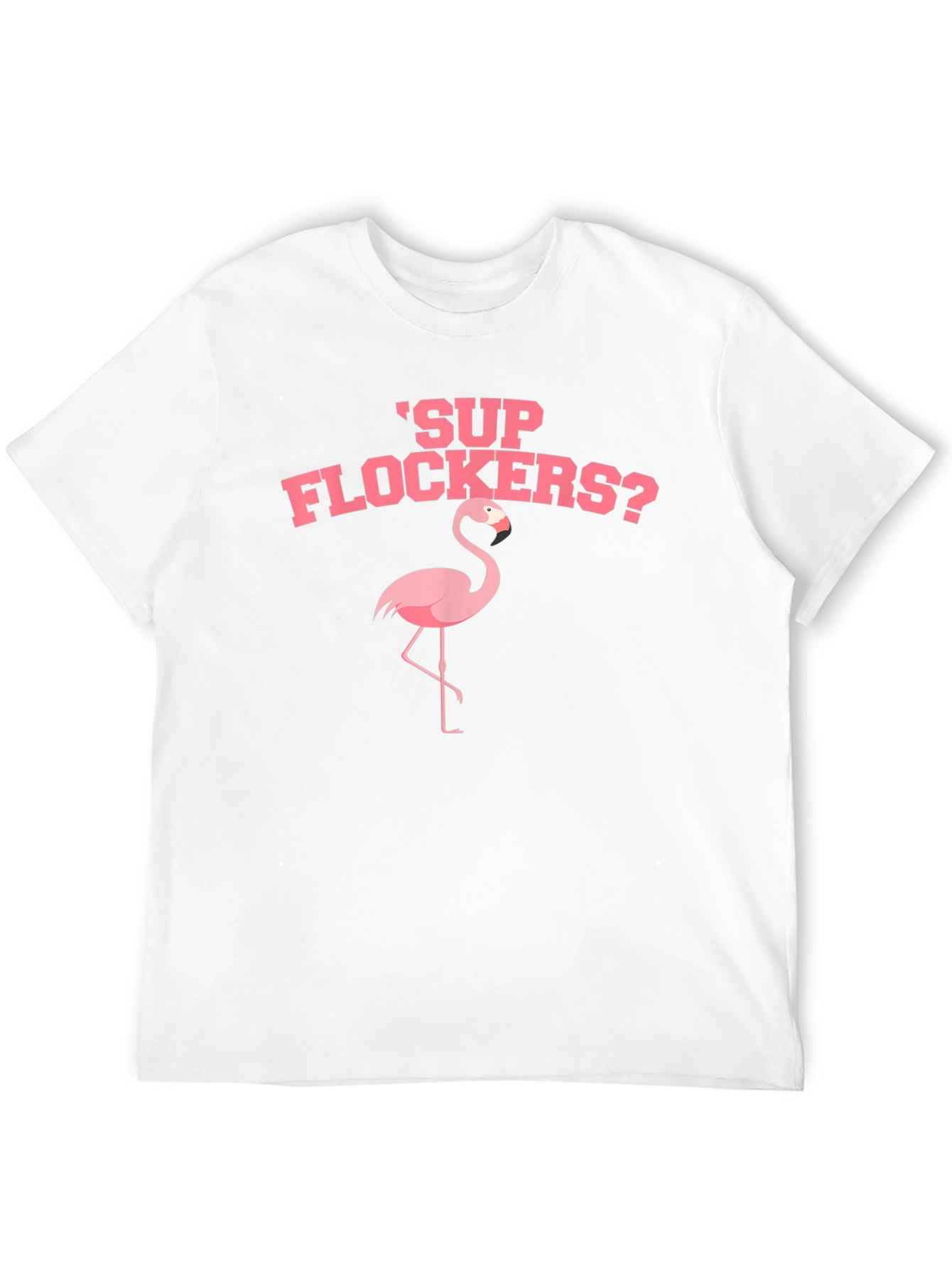 Sup Flockers? Flamingo Graphic Tee