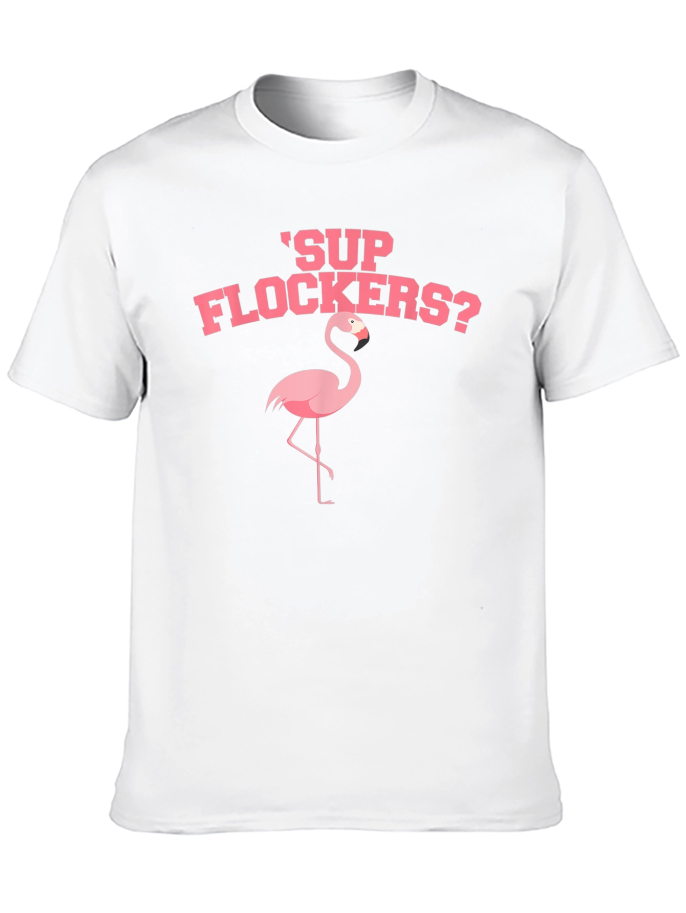 Sup Flockers? Flamingo Graphic Tee