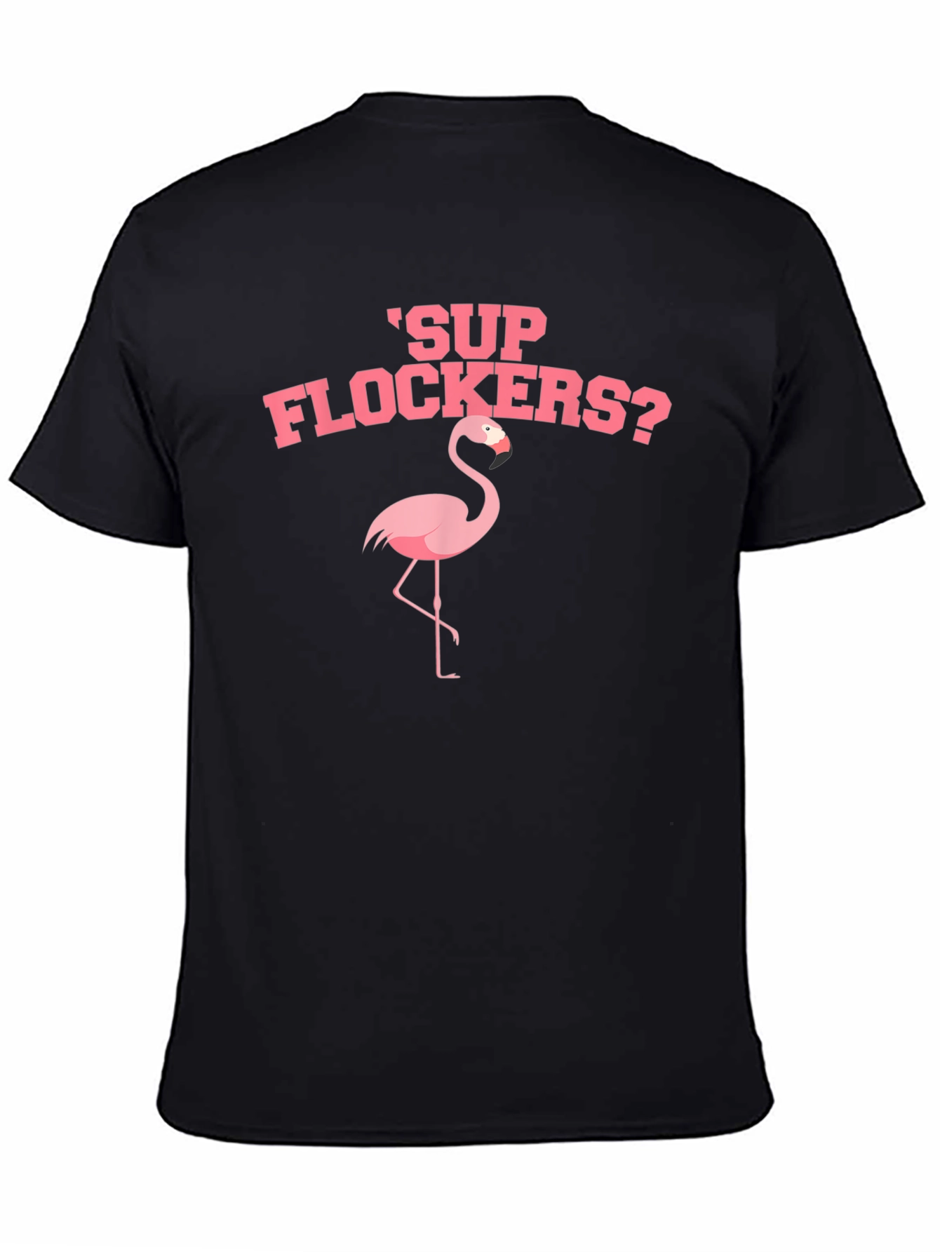 Sup Flockers? Flamingo Graphic Tee