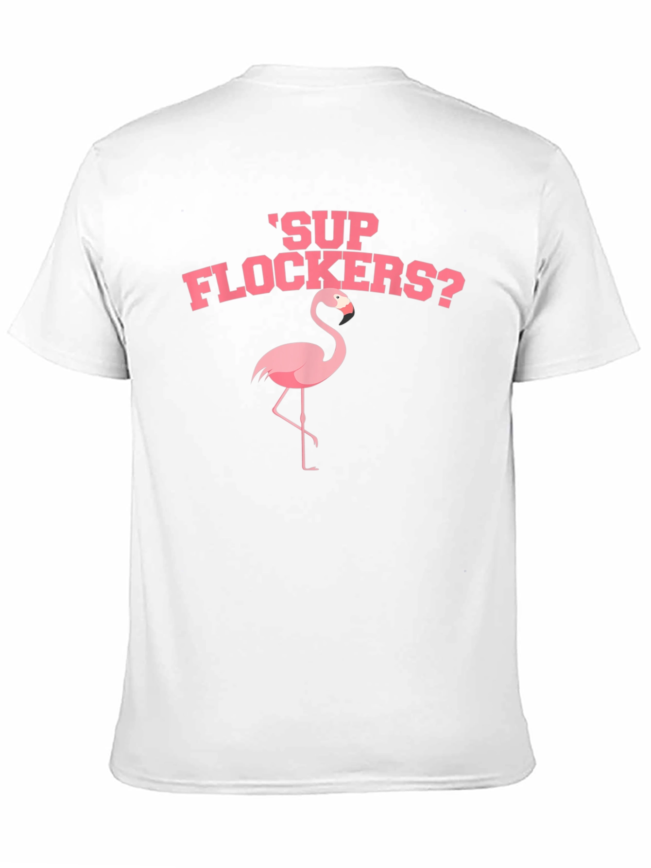 Sup Flockers? Flamingo Graphic Tee