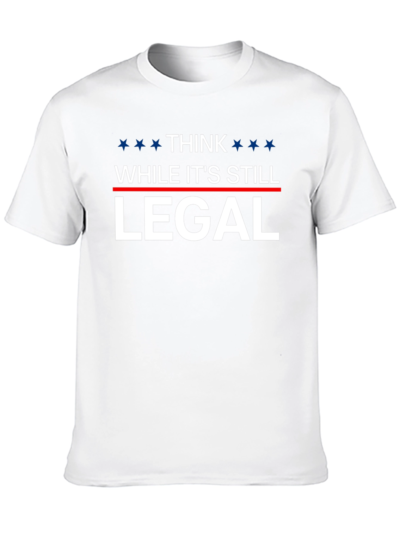 Think While Its Still Legal T-Shirt