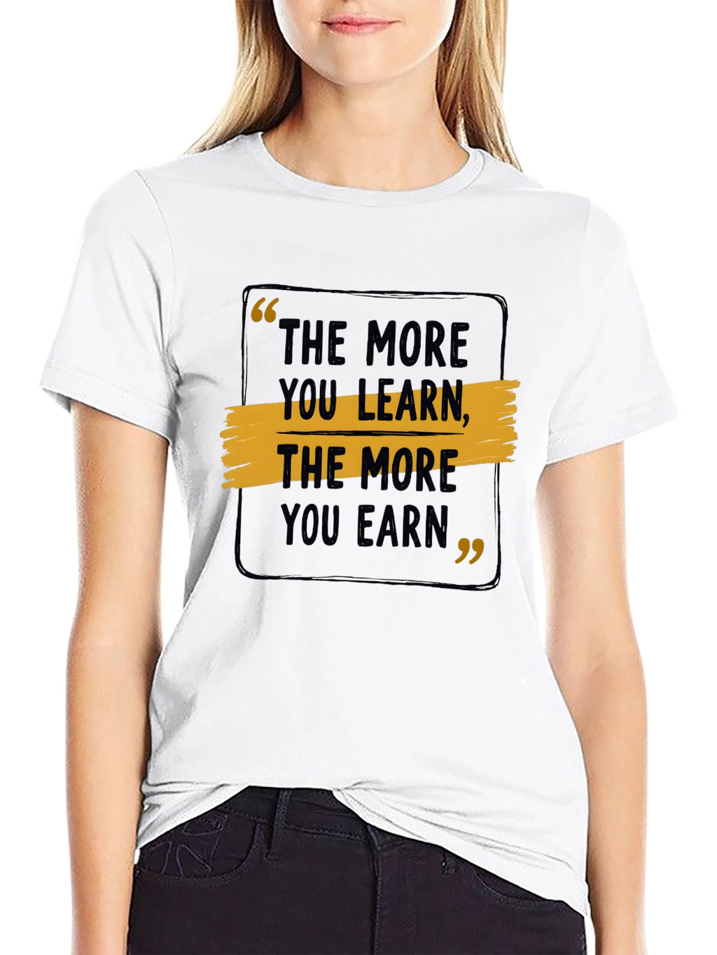 Motivational Quote Graphic T-Shirt - Learn & Earn