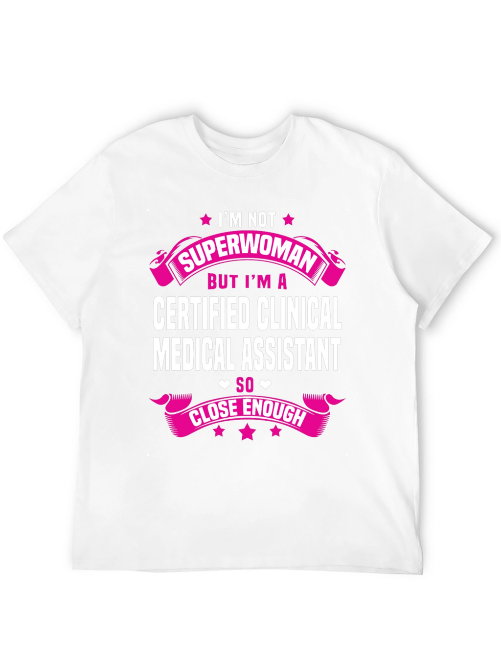 Certified Clinical Medical Assistant Graphic Tee