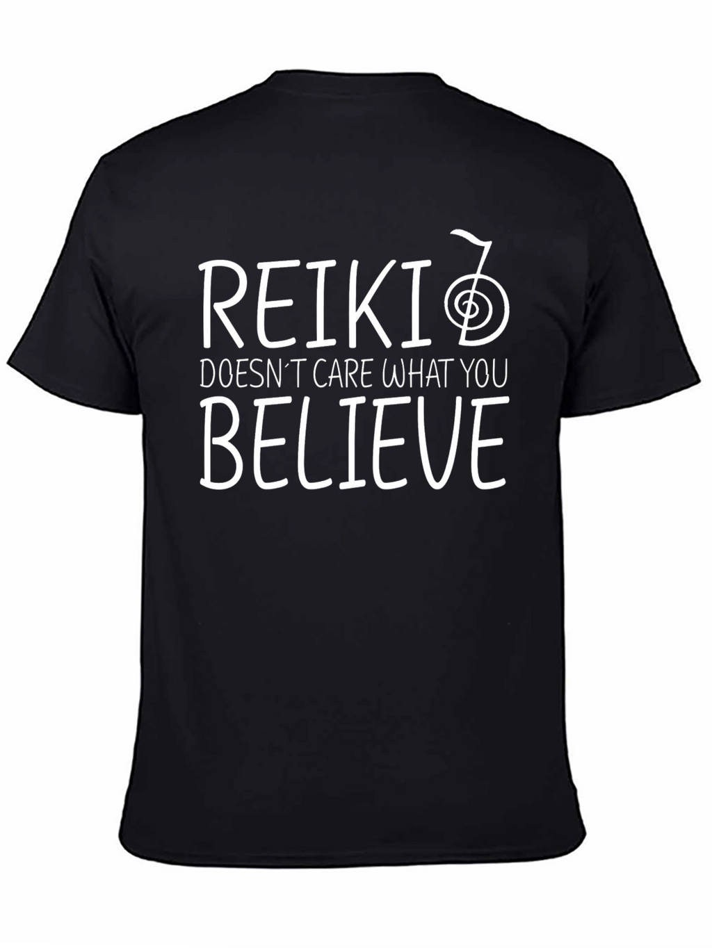 Reiki Doesnt Care What You Believe Black T-Shirt