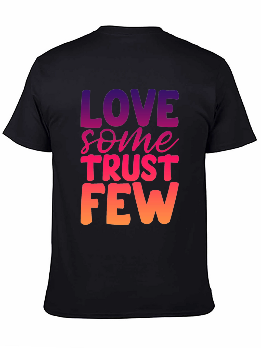 Love Some Trust Few Graphic Tee