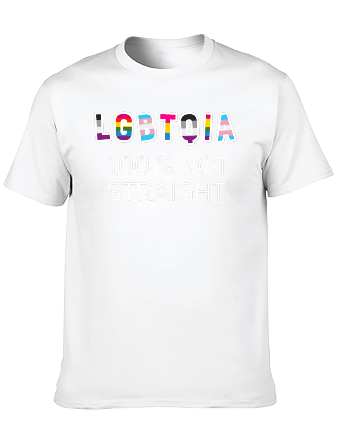 LGBTQIA 100% Not Straight T-Shirt