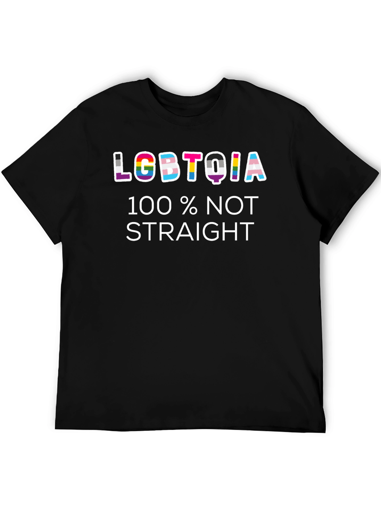 LGBTQIA 100% Not Straight T-Shirt