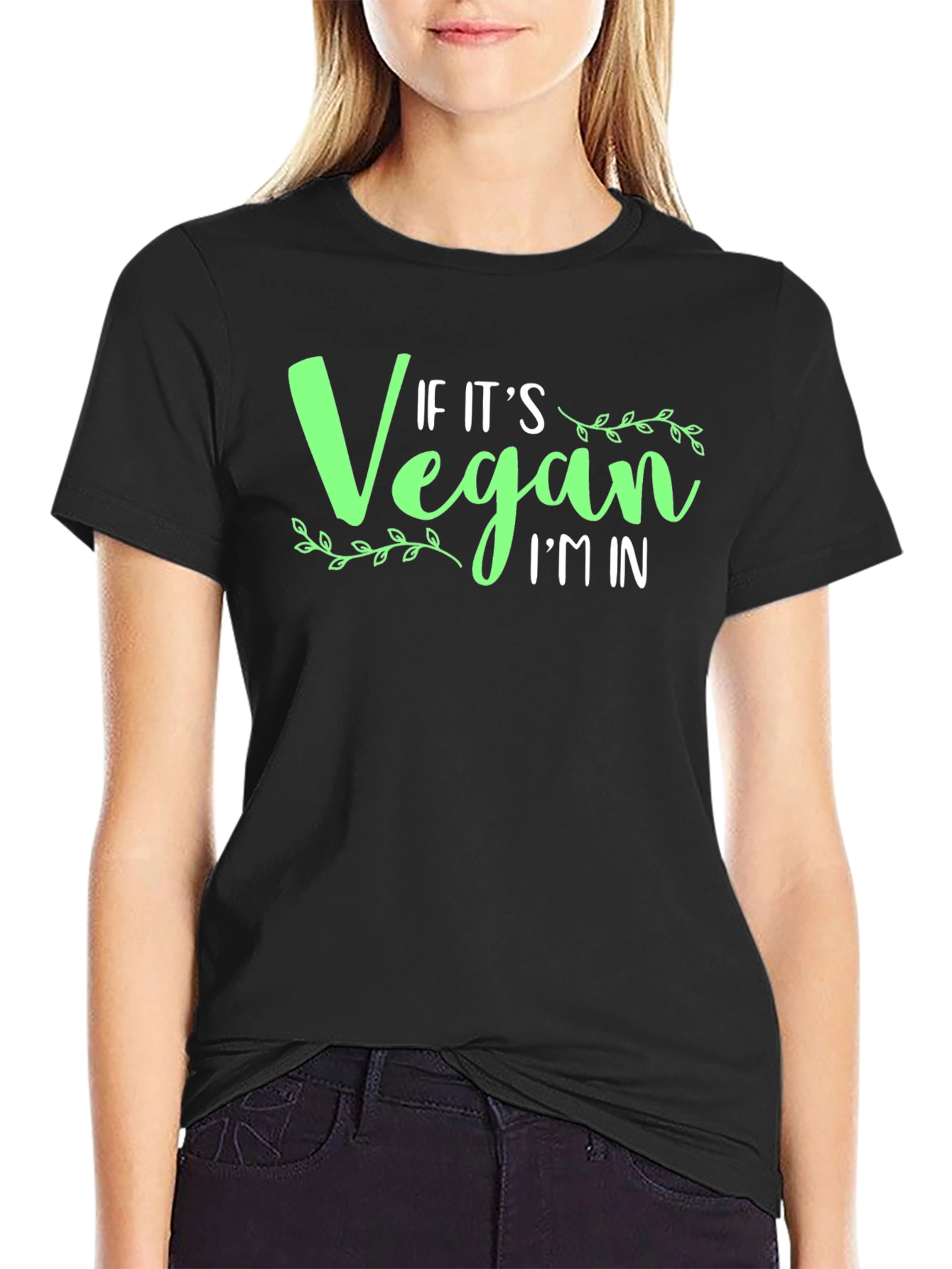 Vegan T-Shirt: If Its Vegan Im In! Black Cotton Tee