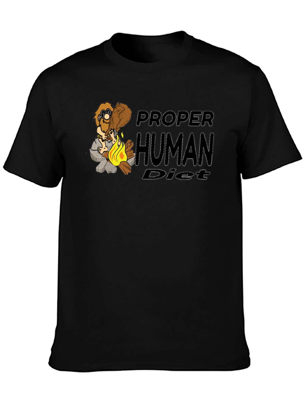 Proper Human Diet Funny T-Shirt