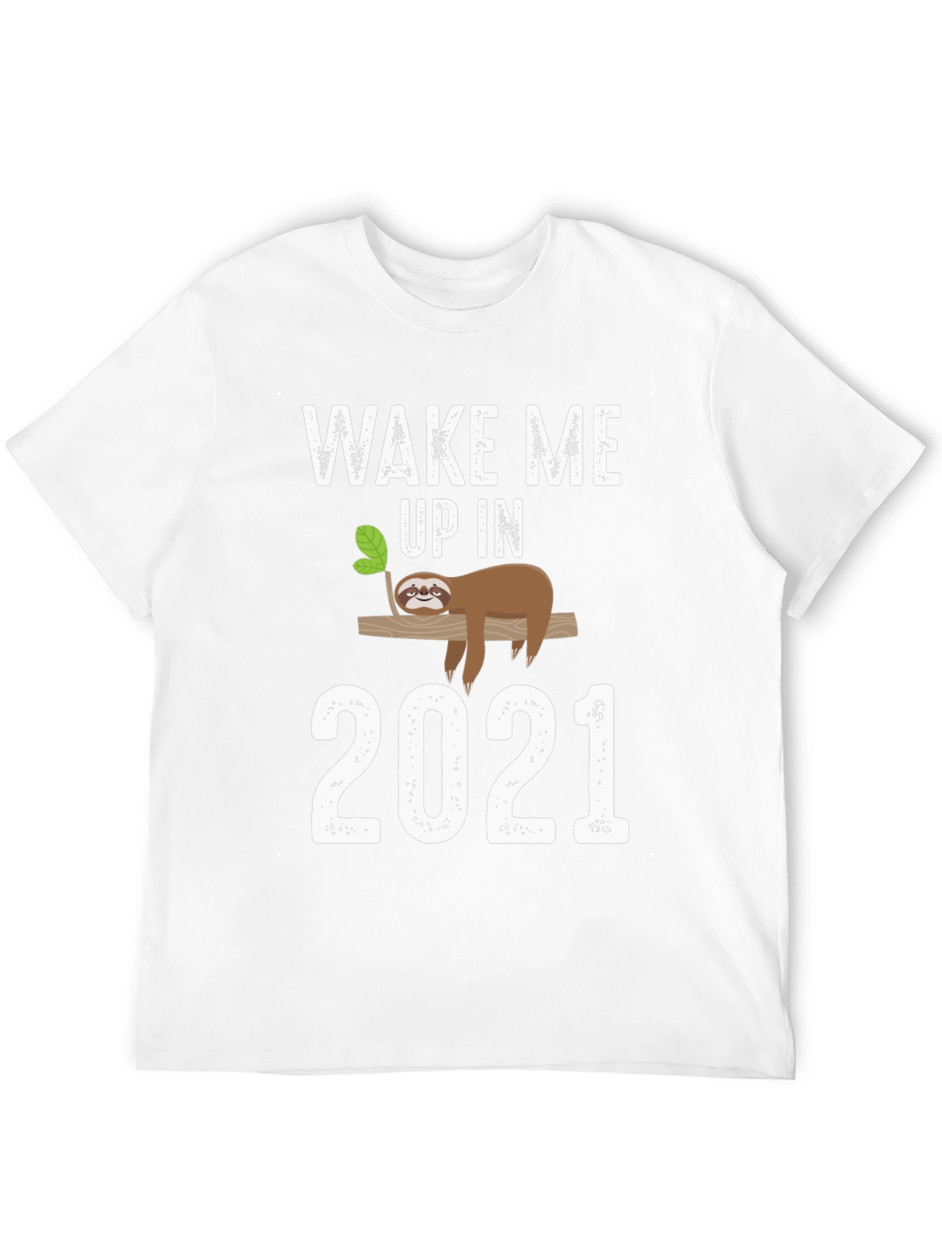 Wake Me Up in 2021 Sloth Graphic Tee