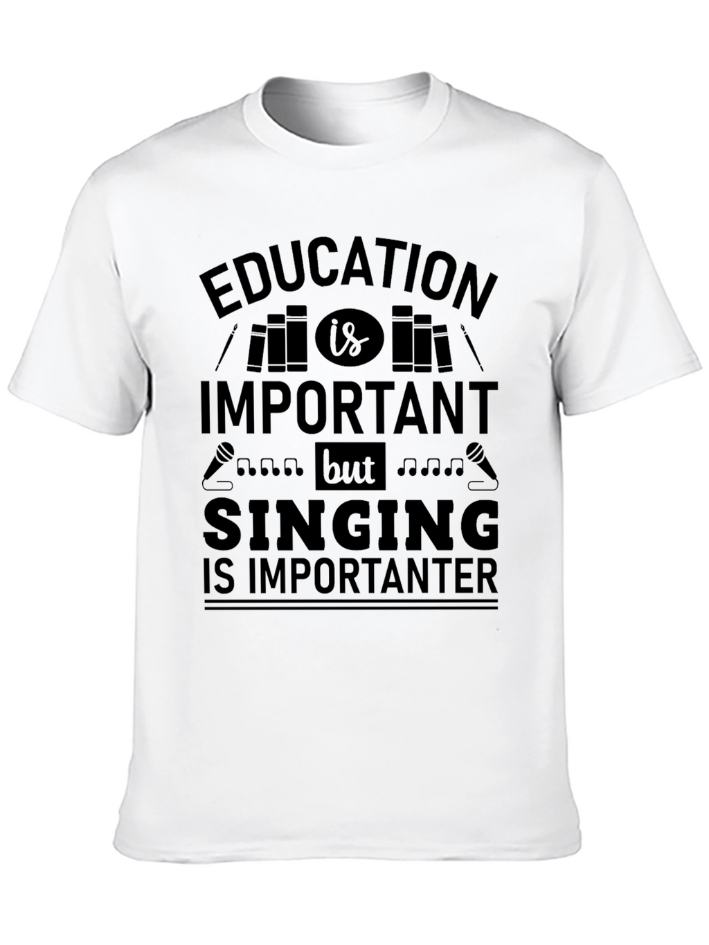 Education Singing Humor Graphic Tee