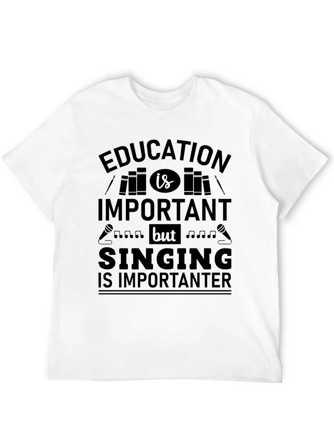 Education Singing Humor Graphic Tee