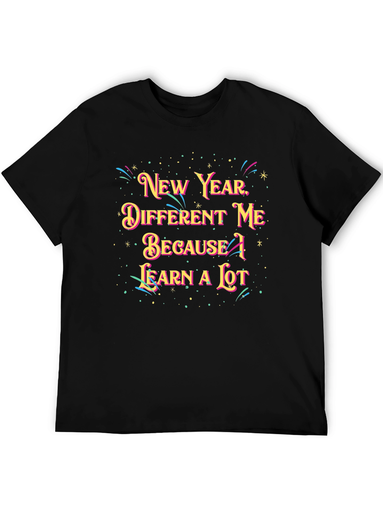 New Year Different Me T-Shirt - Learn A Lot Black Cotton Tee