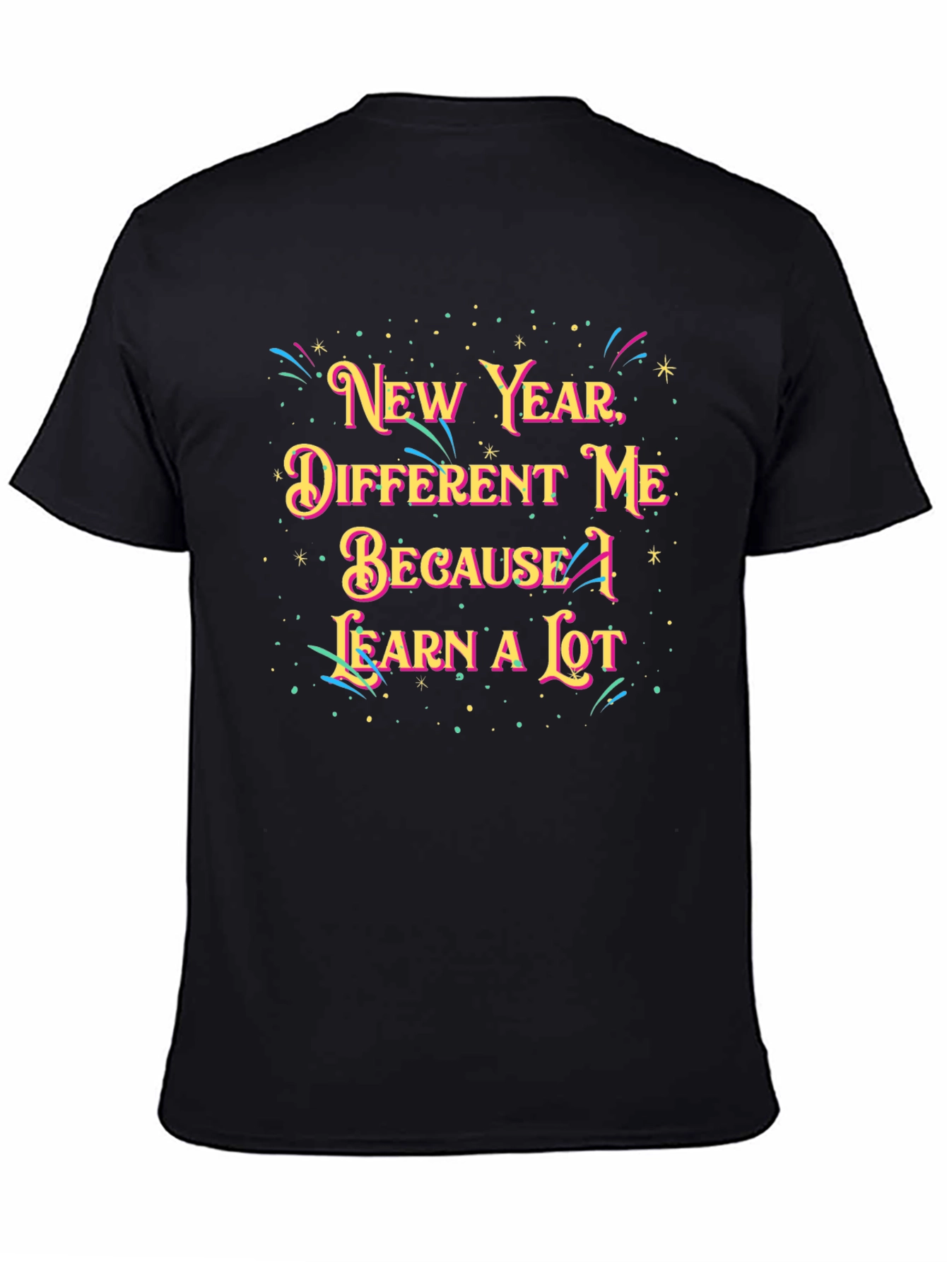 New Year Different Me T-Shirt - Learn A Lot Black Cotton Tee