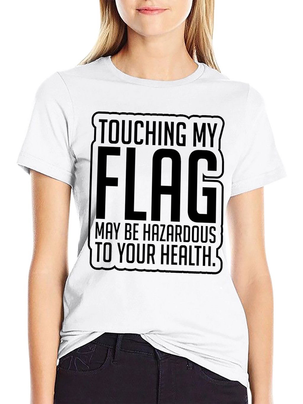 Touching My Flag May Be Hazardous Tee