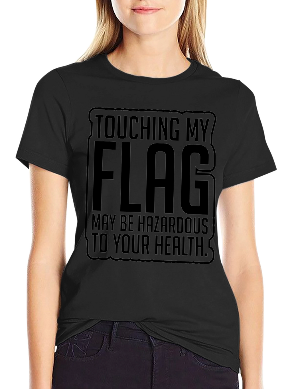 Touching My Flag May Be Hazardous Tee