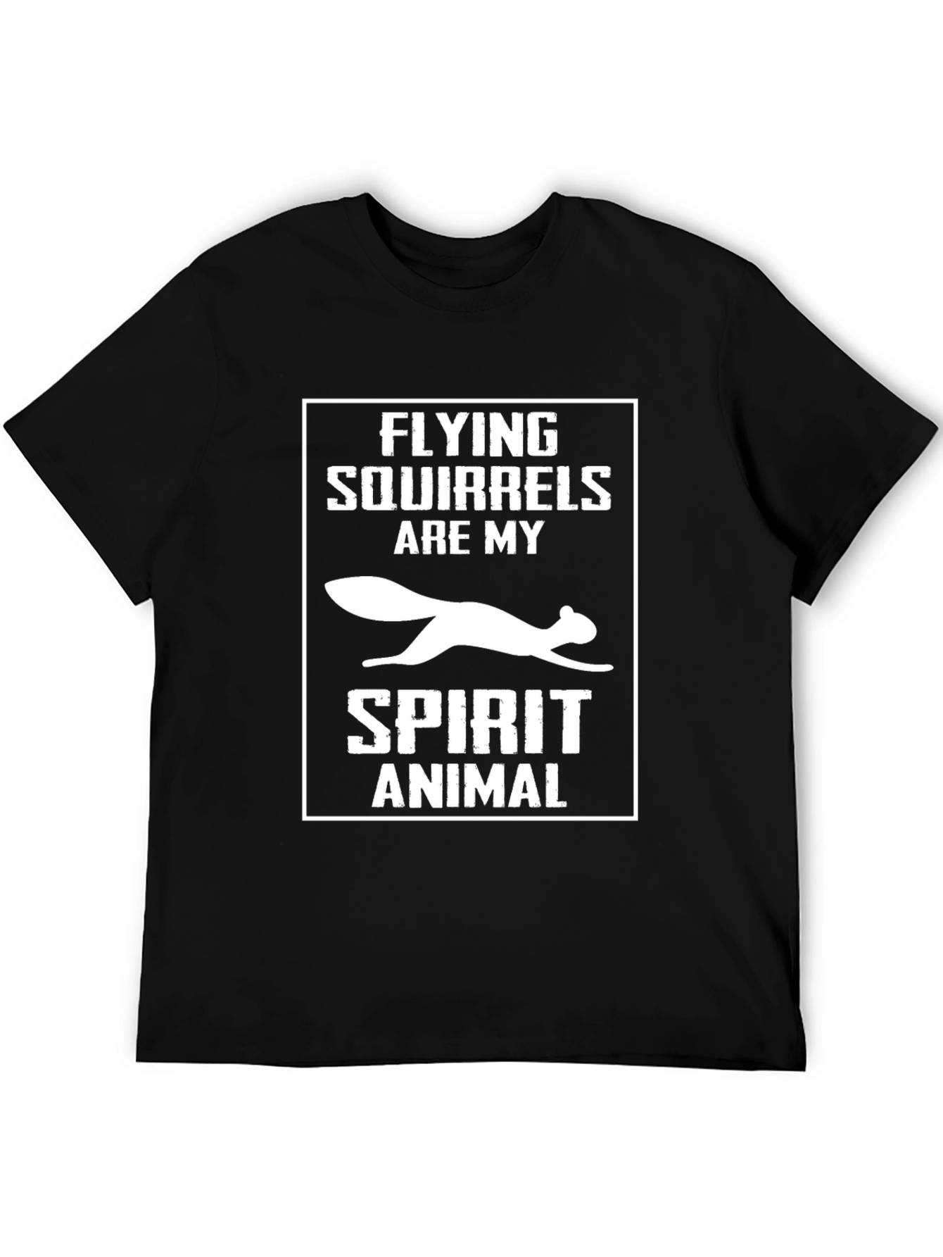 Flying Squirrels Are My Spirit Animal T-Shirt