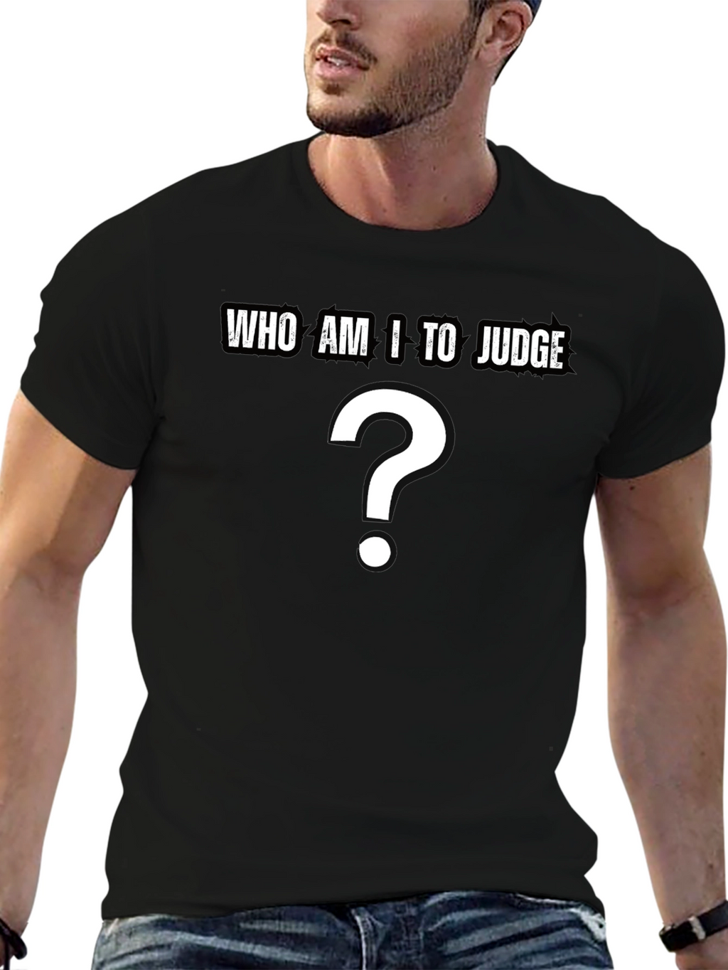 Who Am I to Judge? Question T-Shirt - Black