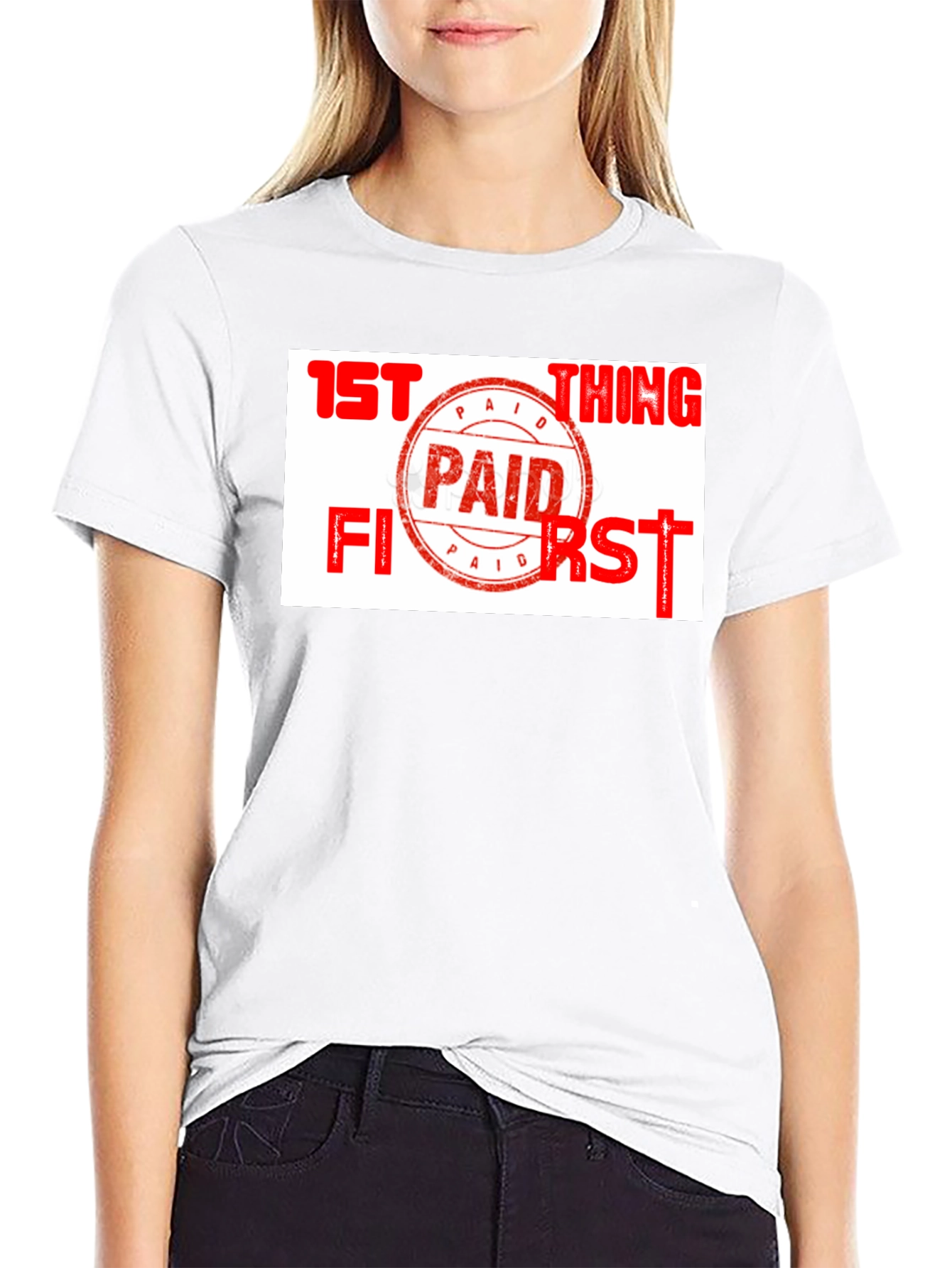 Paid First T-Shirt - Funny Slogan Tee