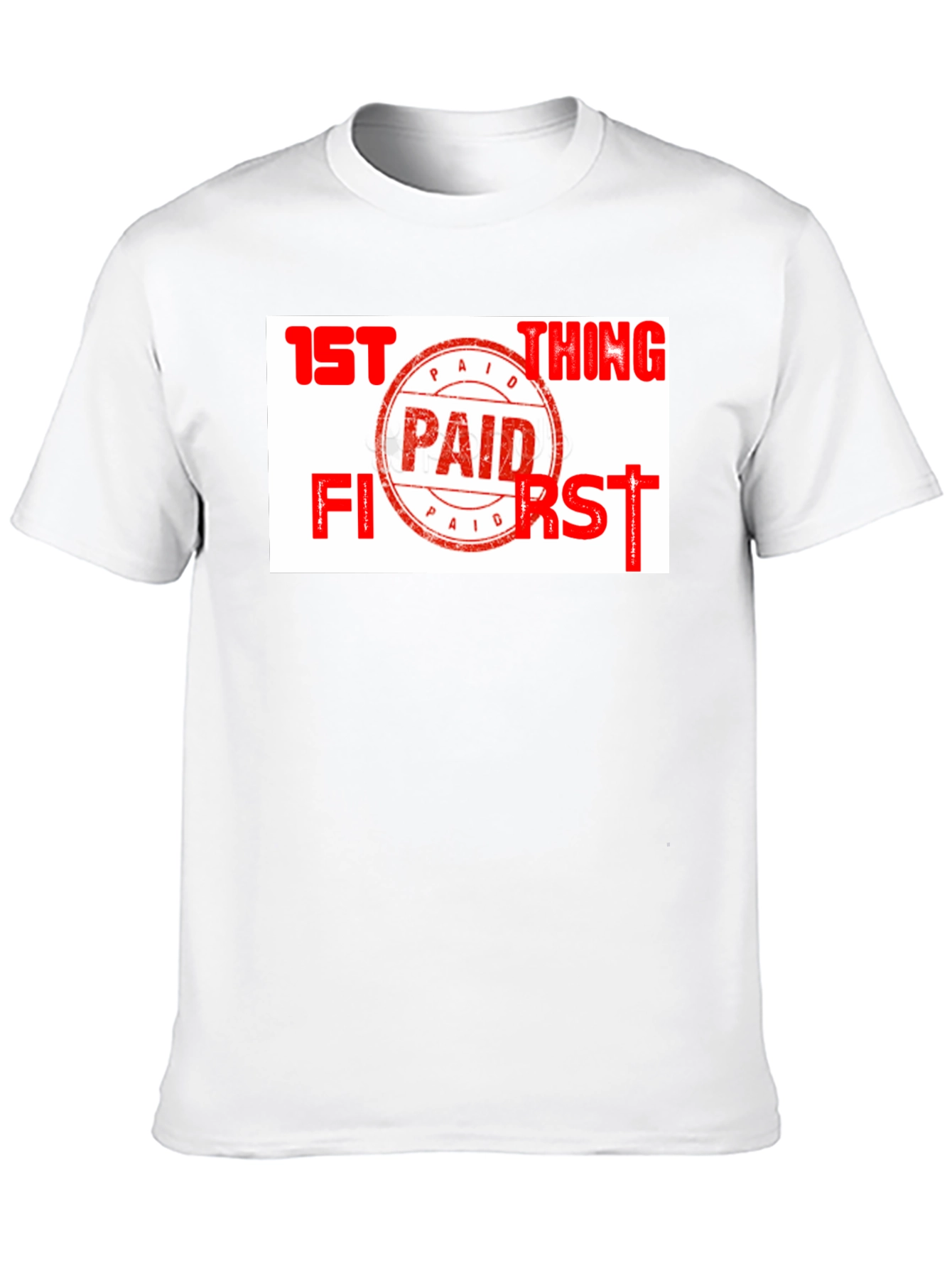 Paid First T-Shirt - Funny Slogan Tee