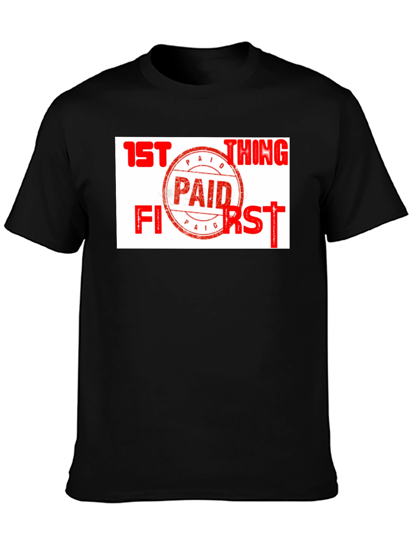 Paid First T-Shirt - Funny Slogan Tee