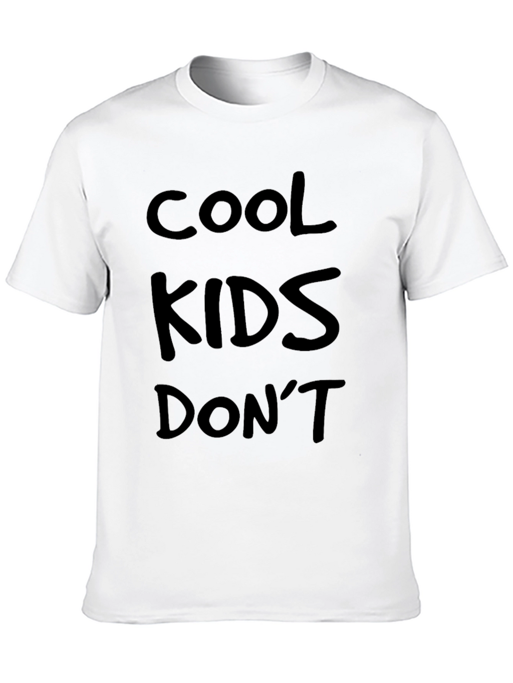 Cool Kids Dont T-Shirt - Bold Statement Tee