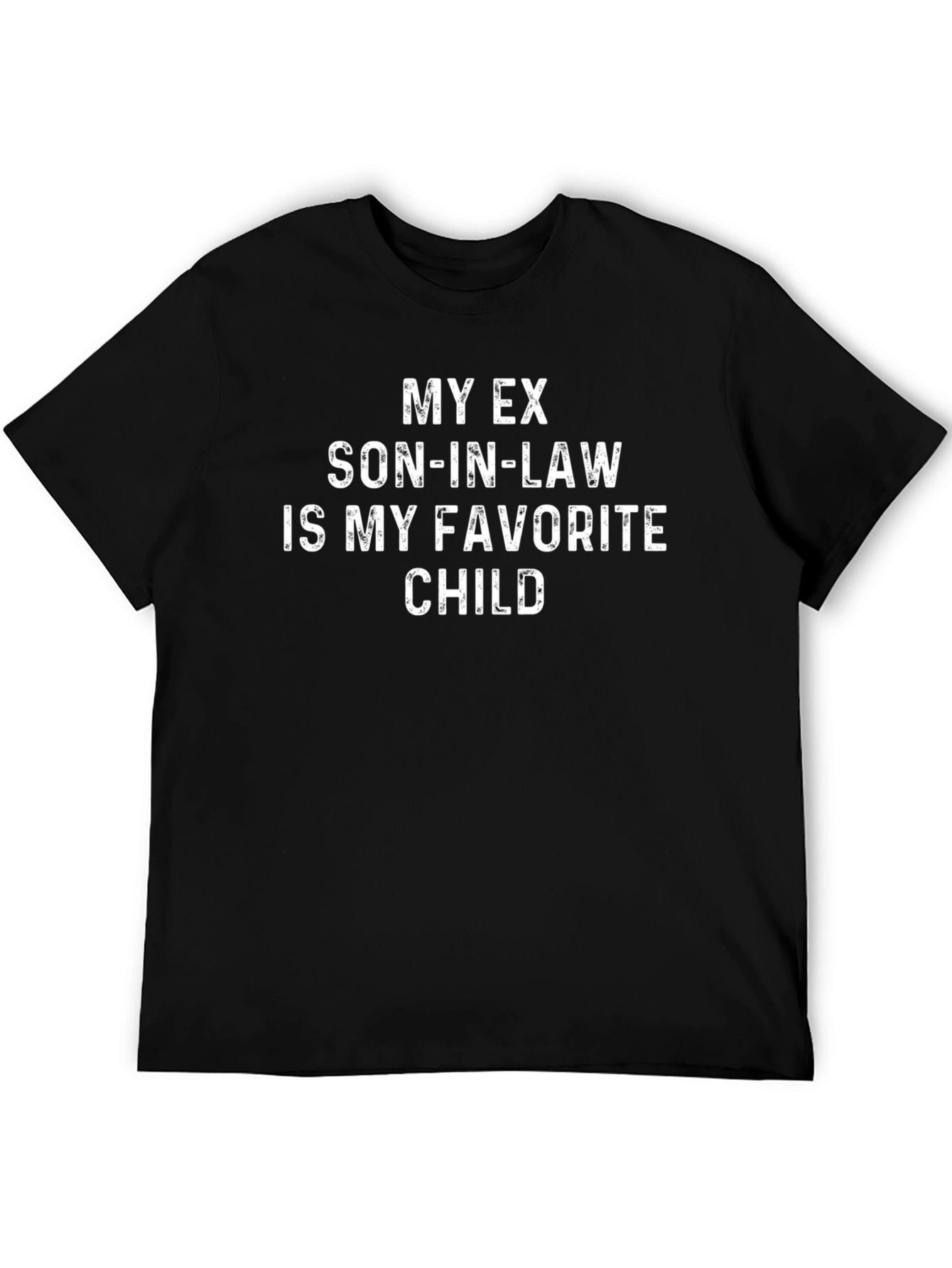 Funny Ex Son-in-Law Favorite Child T-Shirt