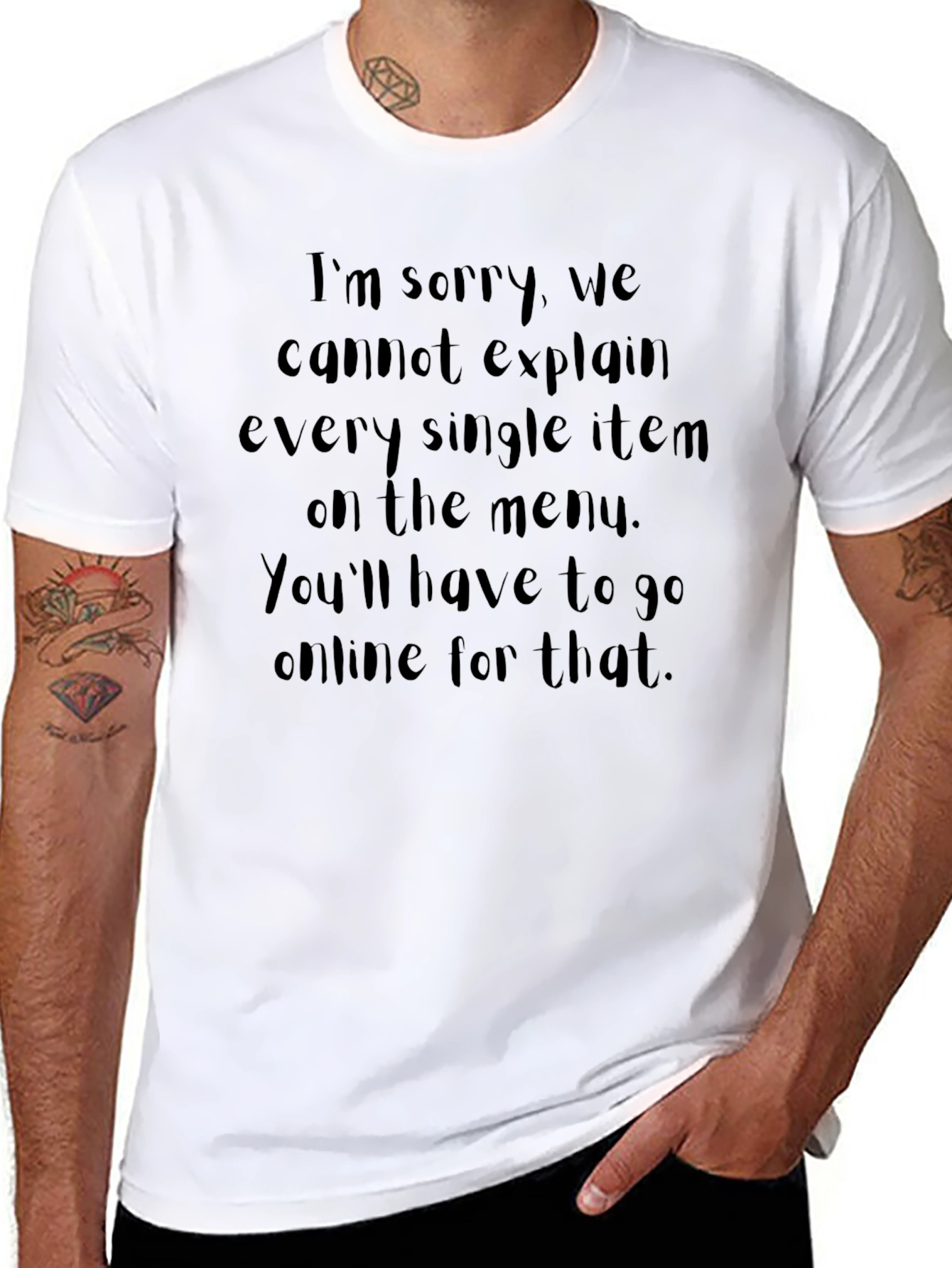 Funny Menu T-Shirt - Im Sorry We Cant Explain