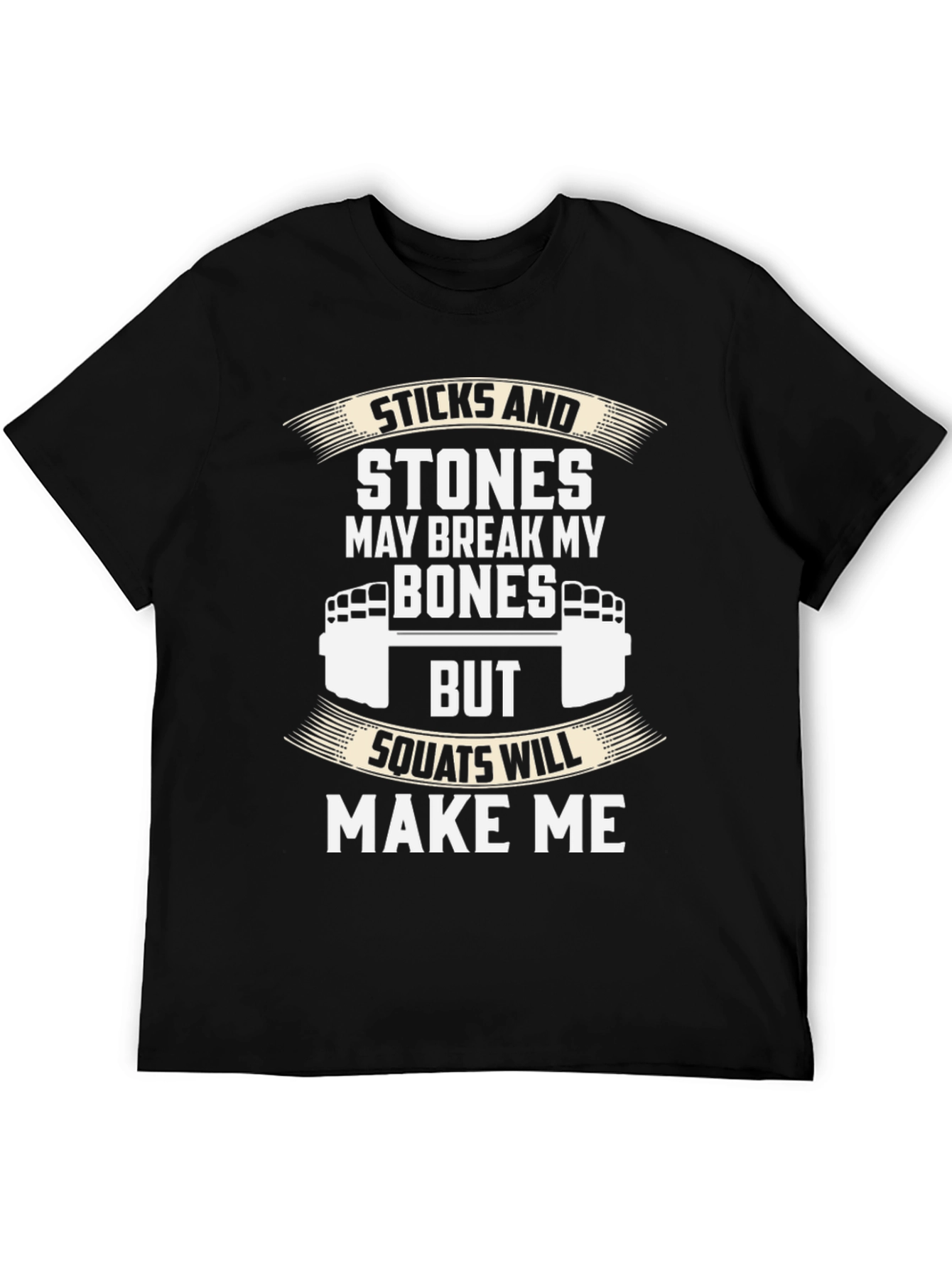 Sticks and Stones Squats T-Shirt - Fitness Apparel