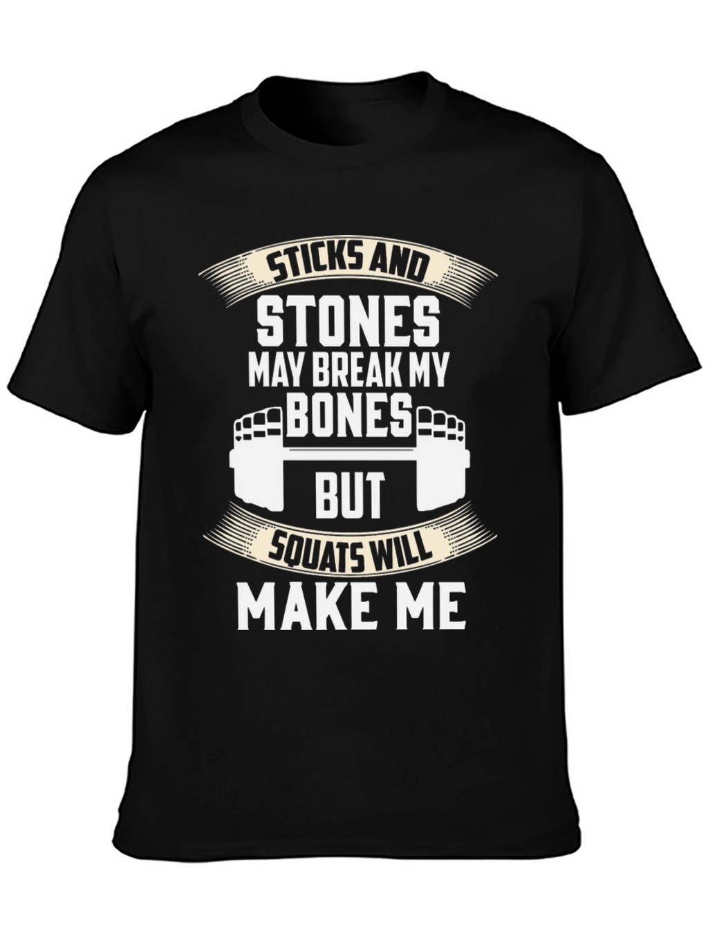 Sticks and Stones Squats T-Shirt - Fitness Apparel