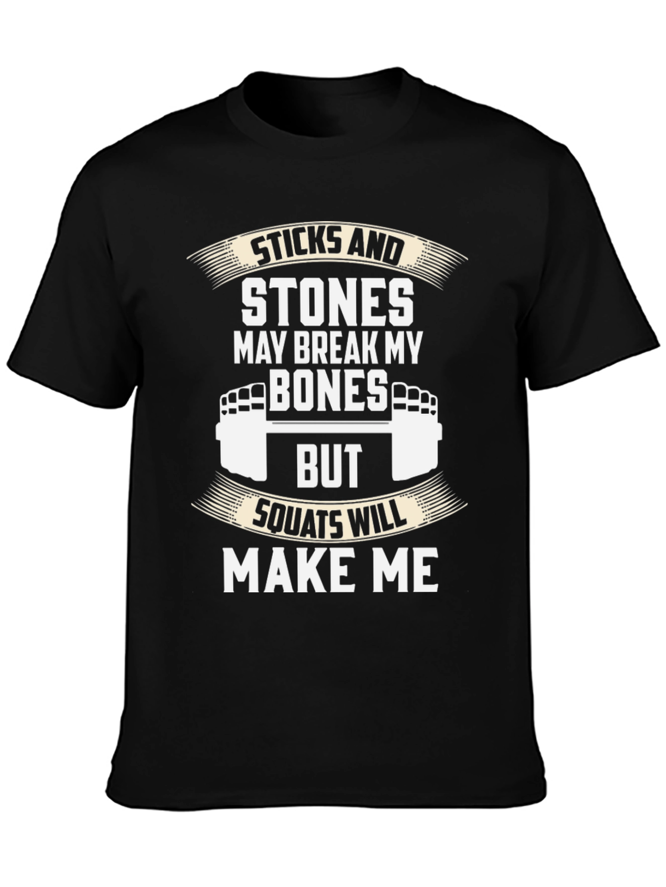 Sticks and Stones Squats T-Shirt - Fitness Apparel