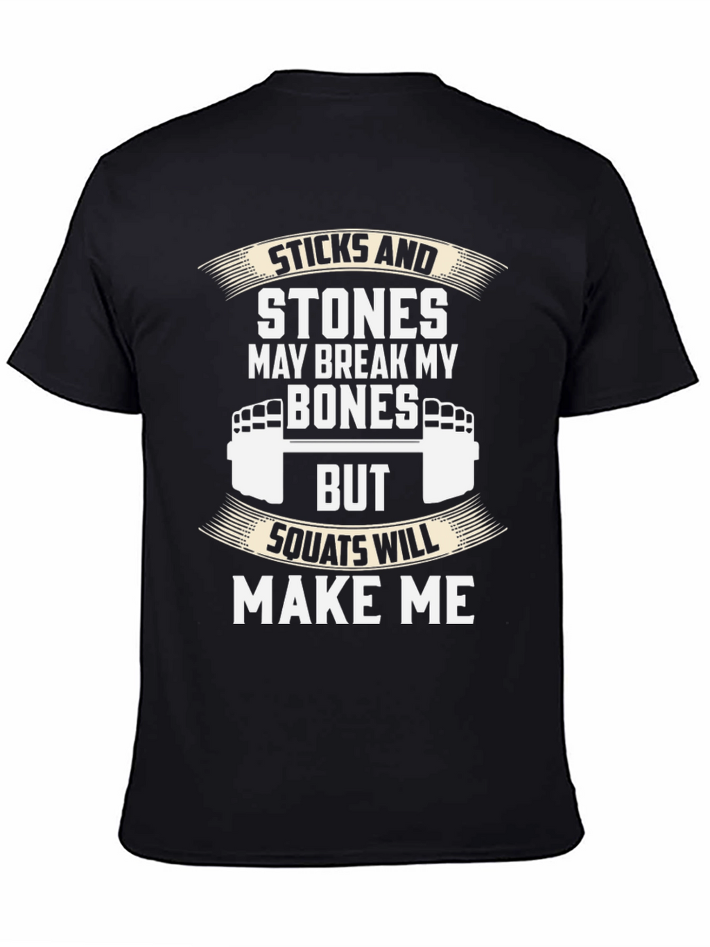 Sticks and Stones Squats T-Shirt - Fitness Apparel