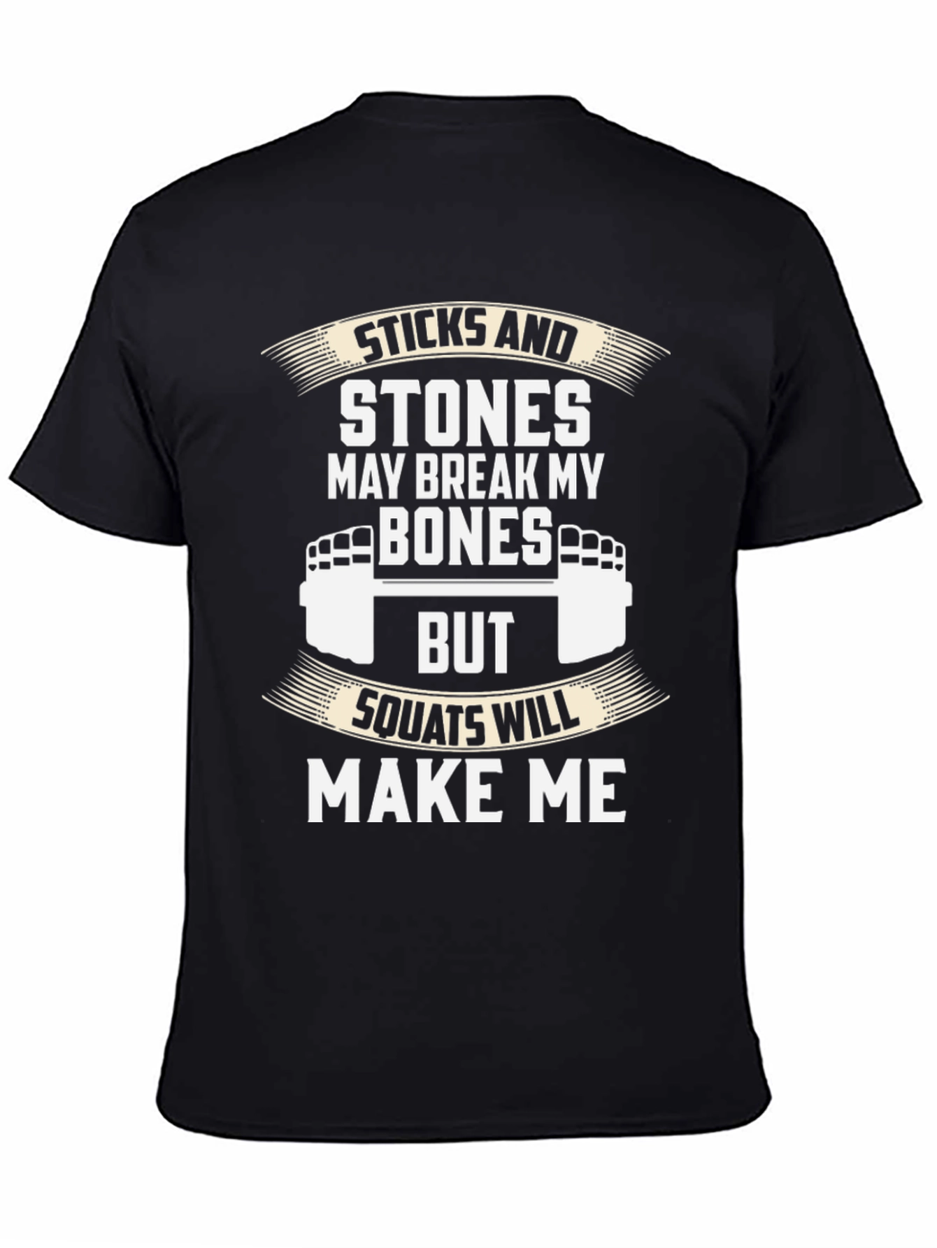 Sticks and Stones Squats T-Shirt - Fitness Apparel