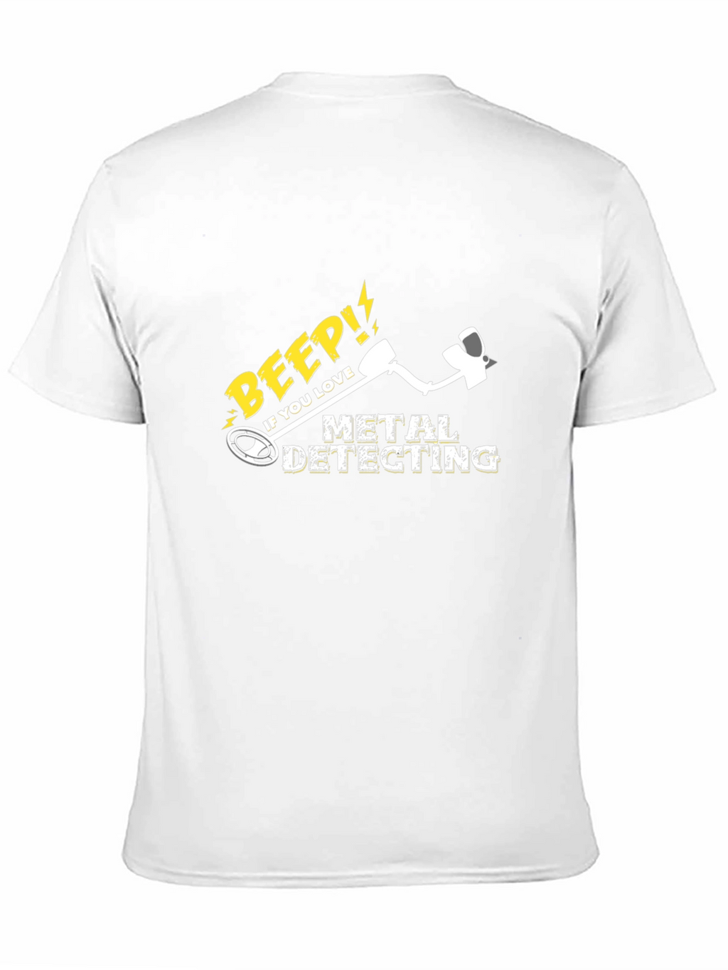 Metal Detecting T-Shirt: Beep If You Love It!