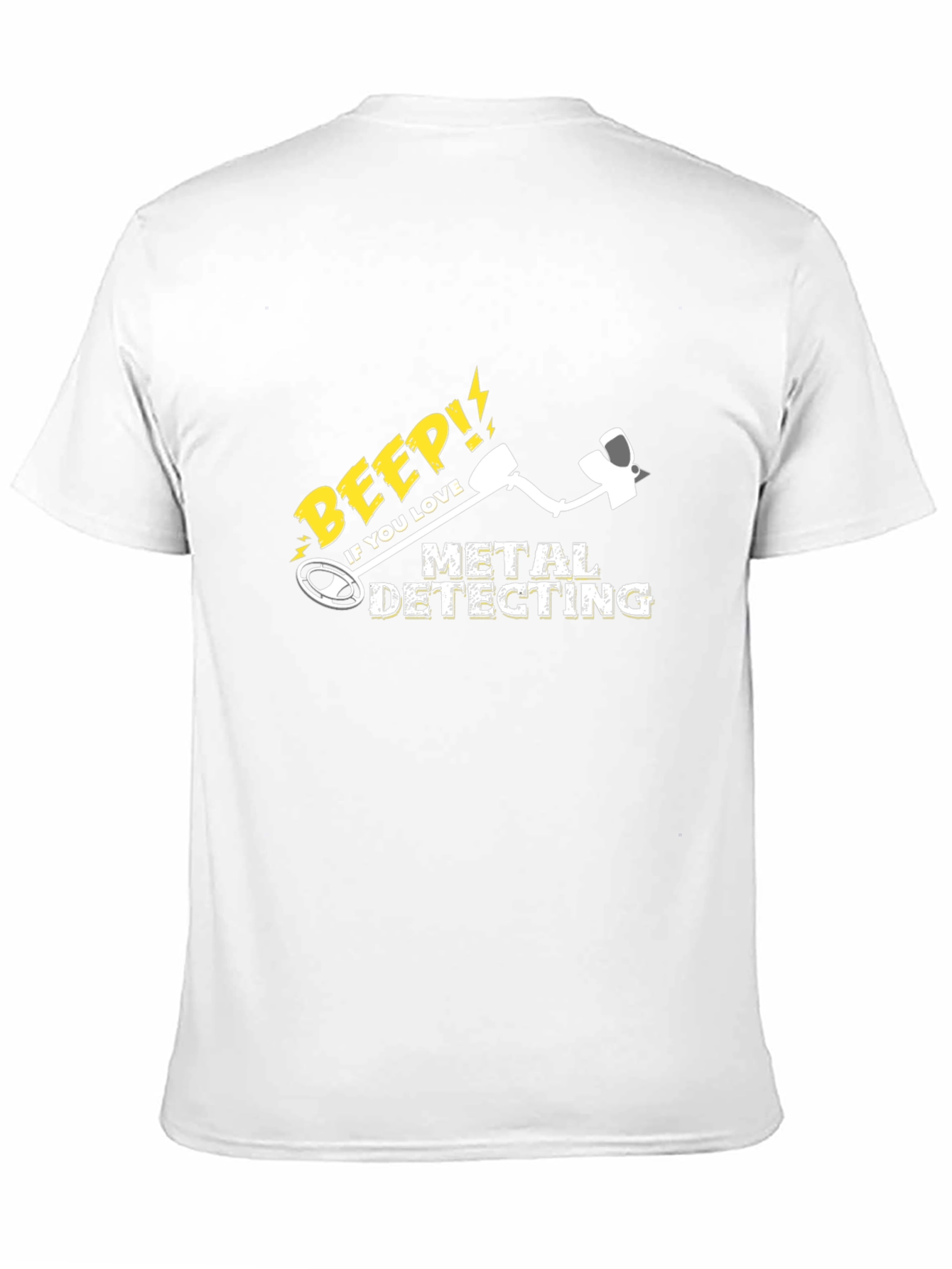 Metal Detecting T-Shirt: Beep If You Love It!