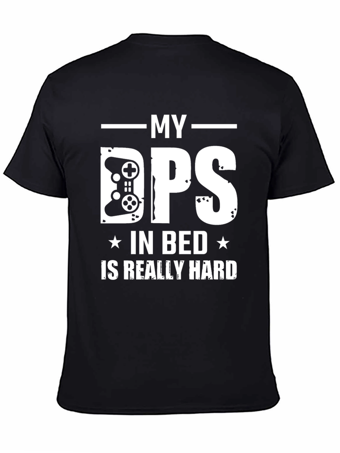 My DPS in Bed is Really Hard Gamer T-Shirt