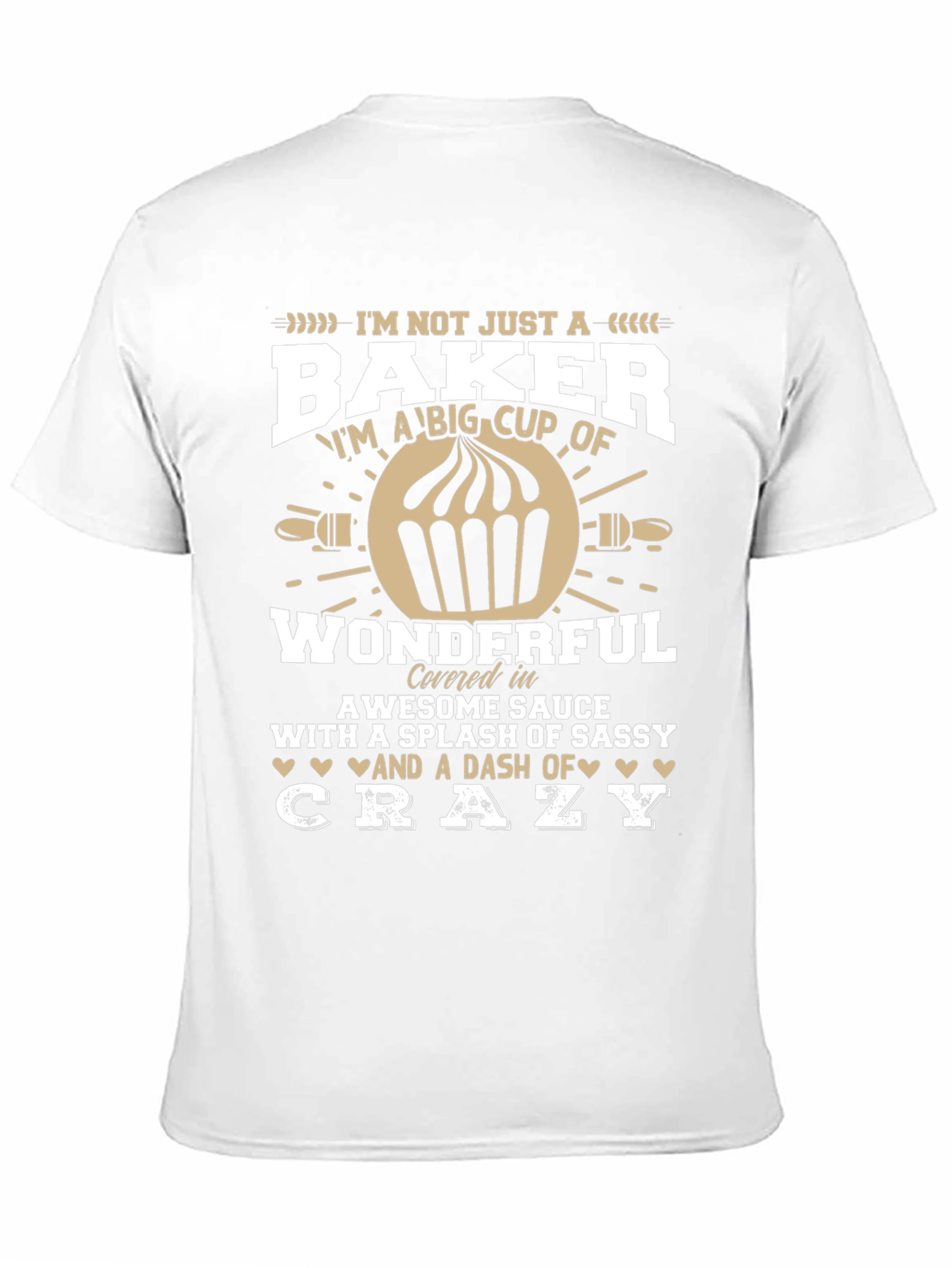 Baker T-Shirt - Im Not Just a Baker
