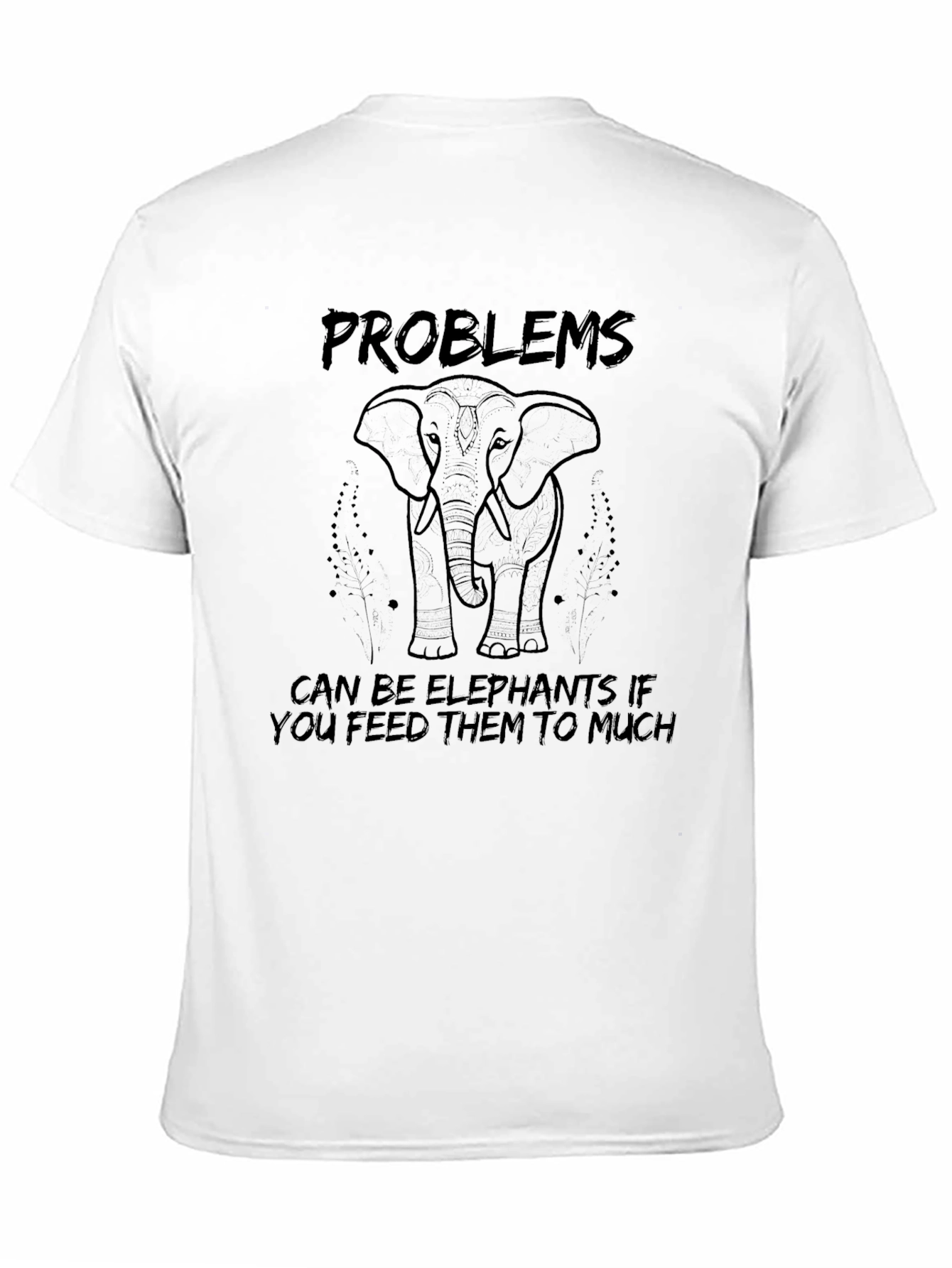 Problems Can Be Elephants T-Shirt